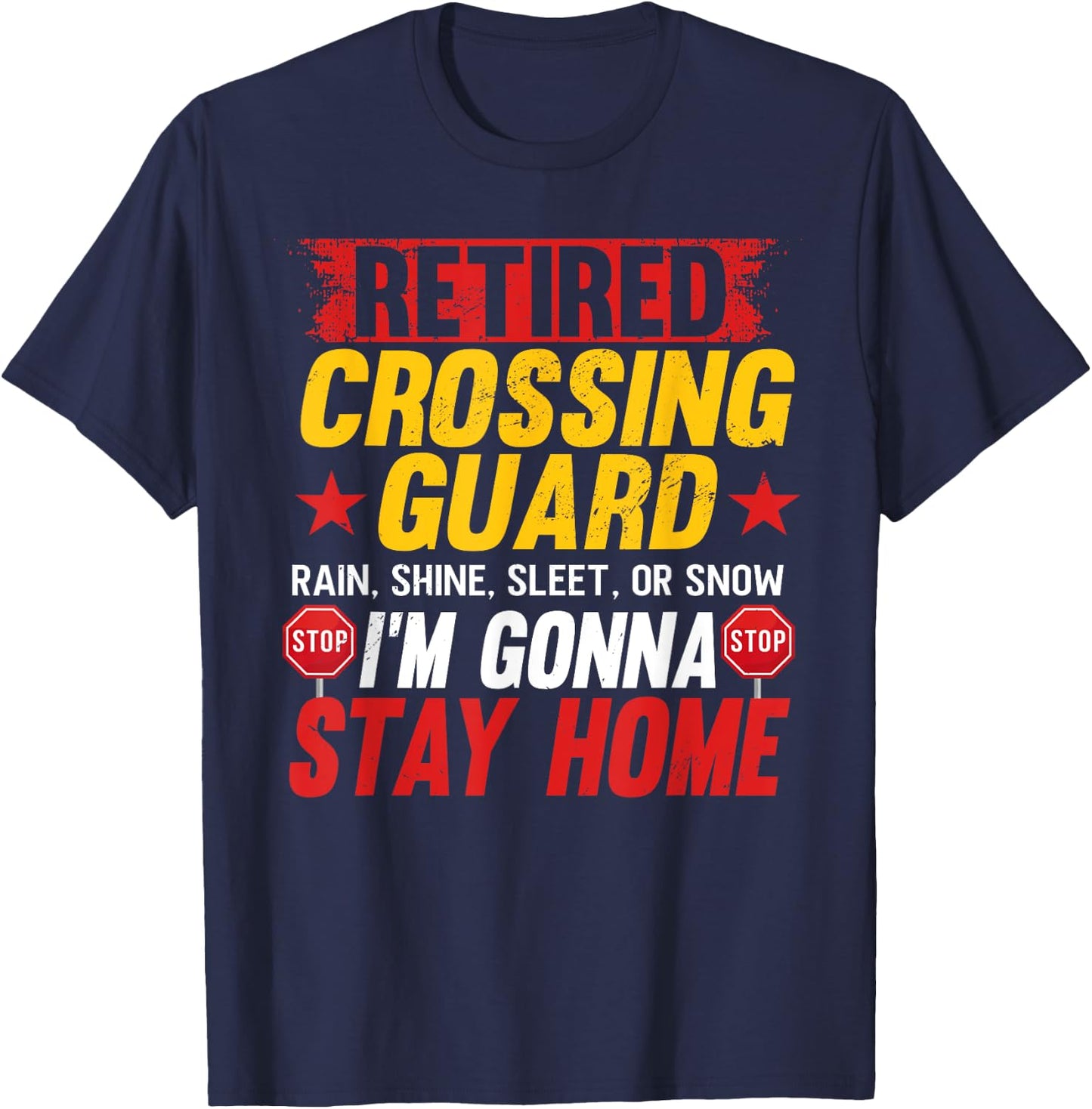 Retired Crossing Guard Crosswalk Attendant Retirement T-Shirt - T-Shirt | Navy