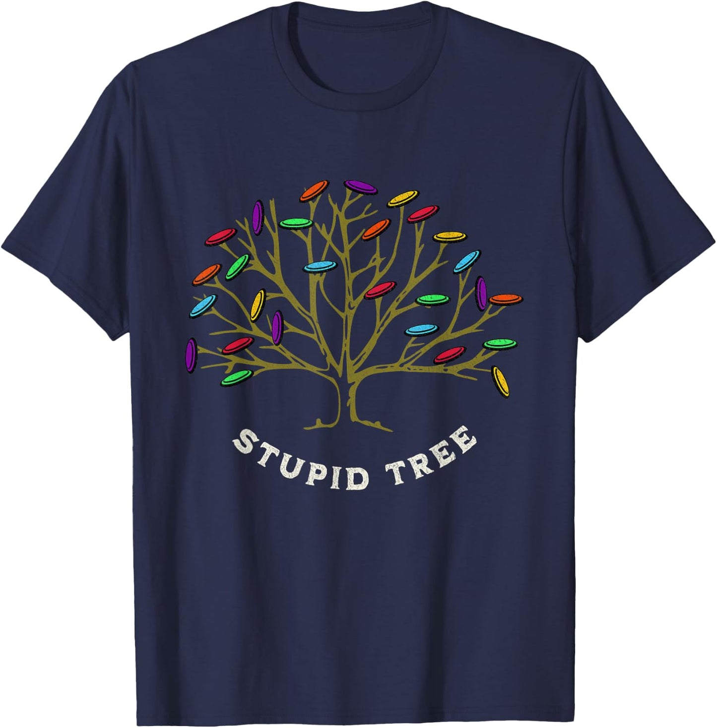 Disc Golf - Stupid Tree Funny Sarastic T-Shirt - T-Shirt | Navy