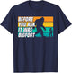 It was Bigfoot Handicapped PWD Funny Disability Wheelchair T-Shirt - T-Shirt | Navy