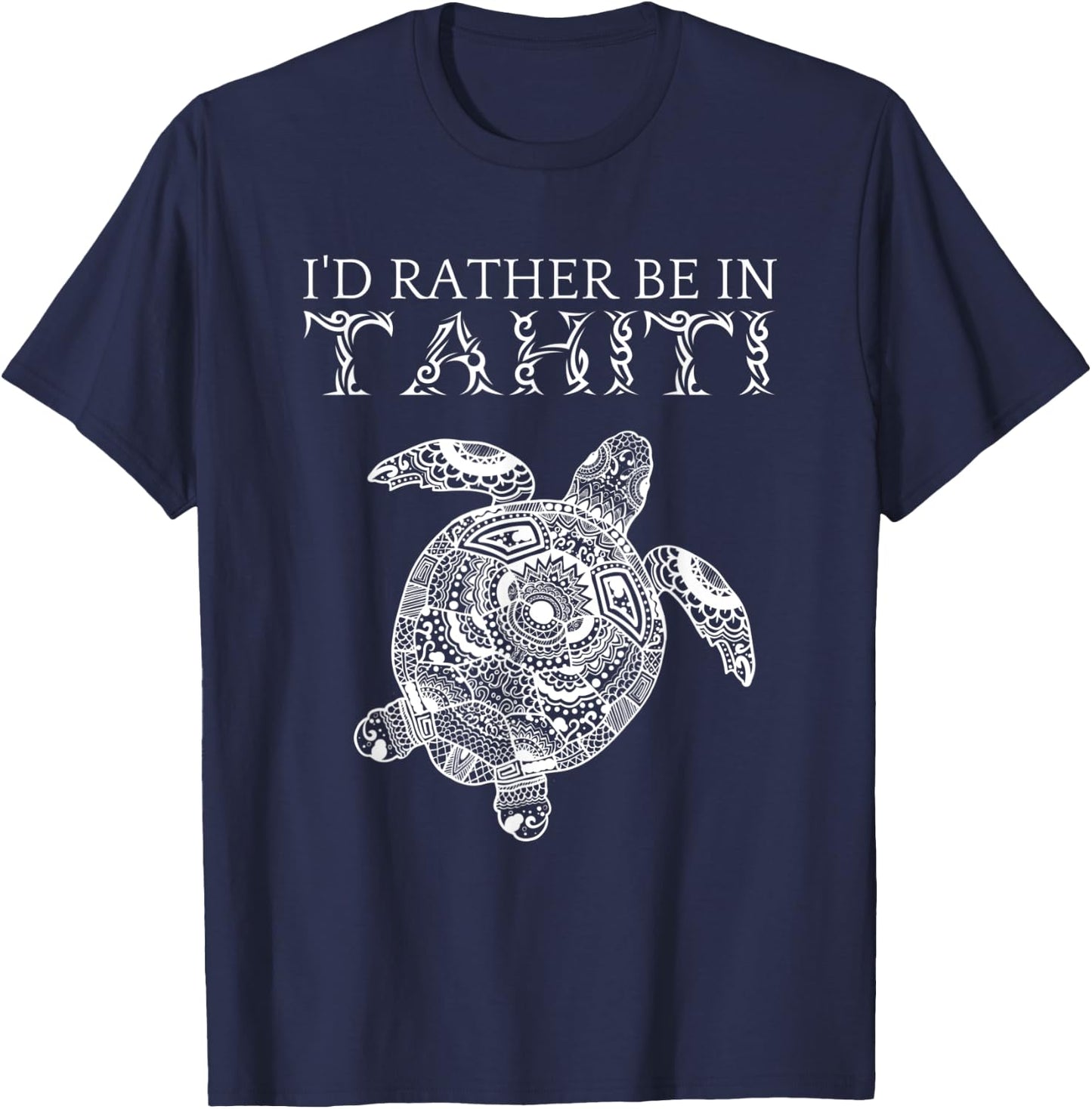 I'd Rather Be In Tahiti French Polynesia Tropical Vacation T-Shirt - T-Shirt | Navy