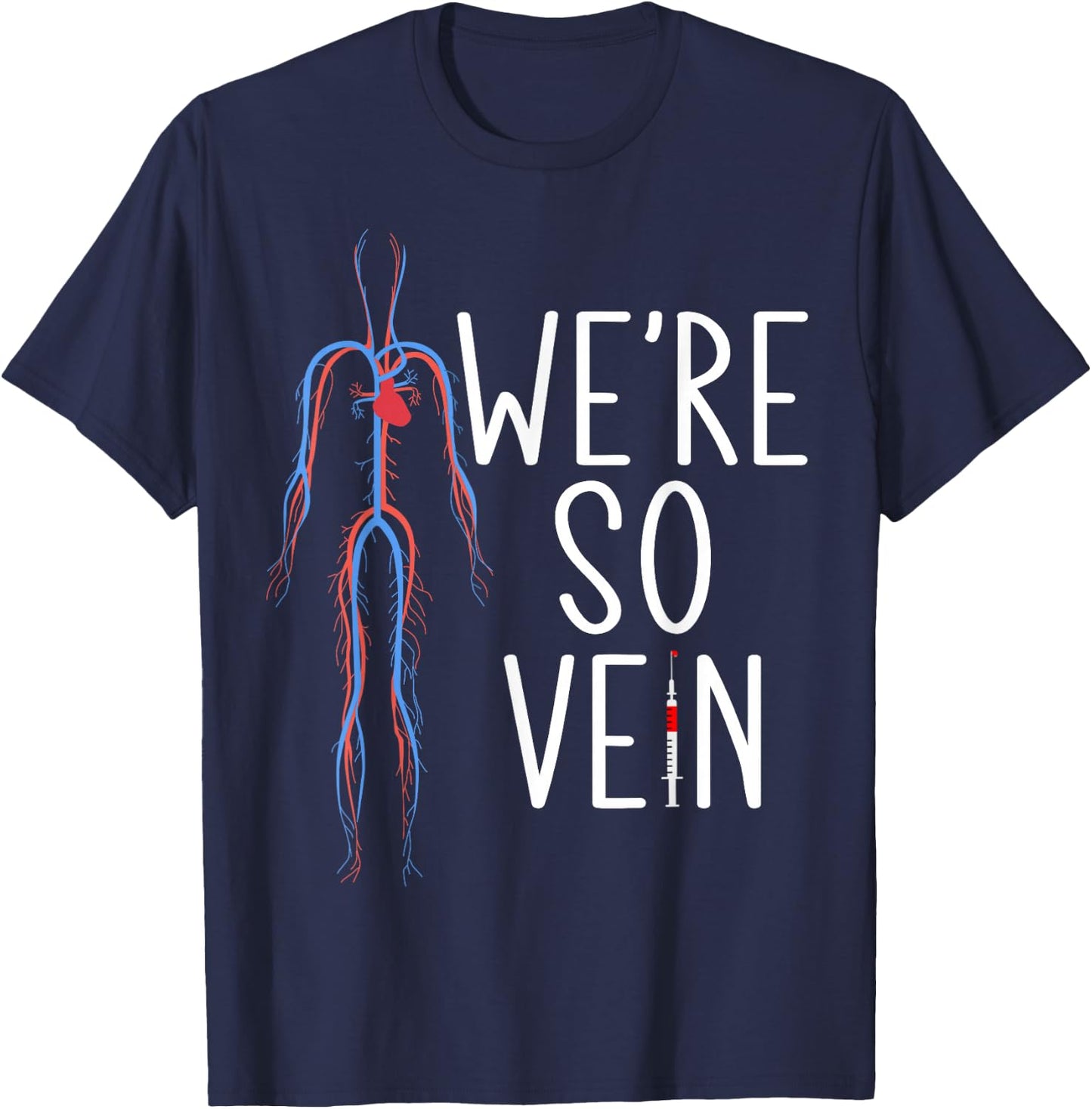Phlebotomist Blood Were so vein Syringe Phlebotomy T-Shirt - T-Shirt | Navy