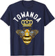 Towanda Name Towanda Birthday Gifts Queen Crown Bee Towanda T-Shirt - T-Shirt | Navy