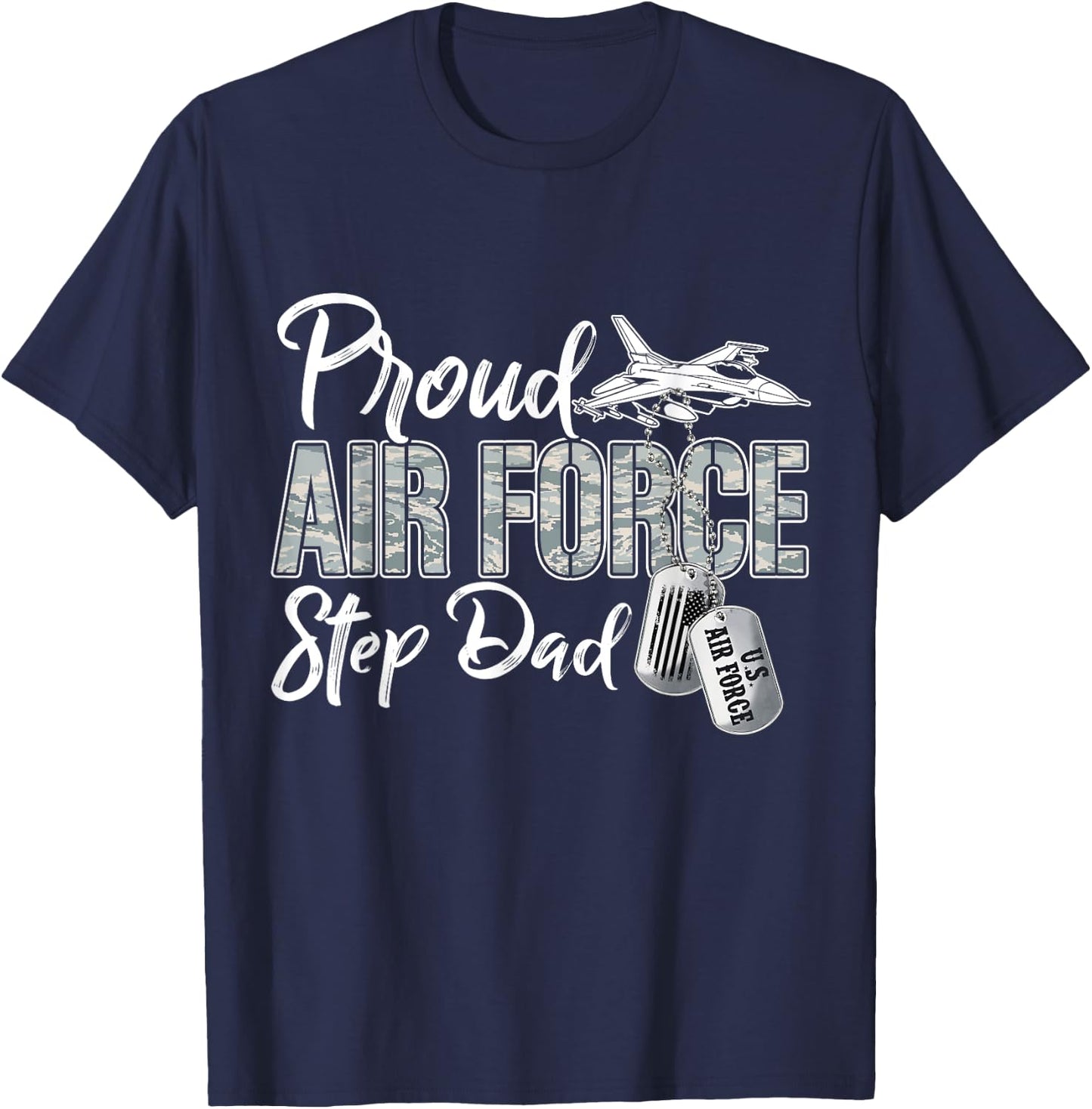 Proud Air Force Step Dad Air Force Graduation USAF Step Dad T-Shirt - T-Shirt | Navy