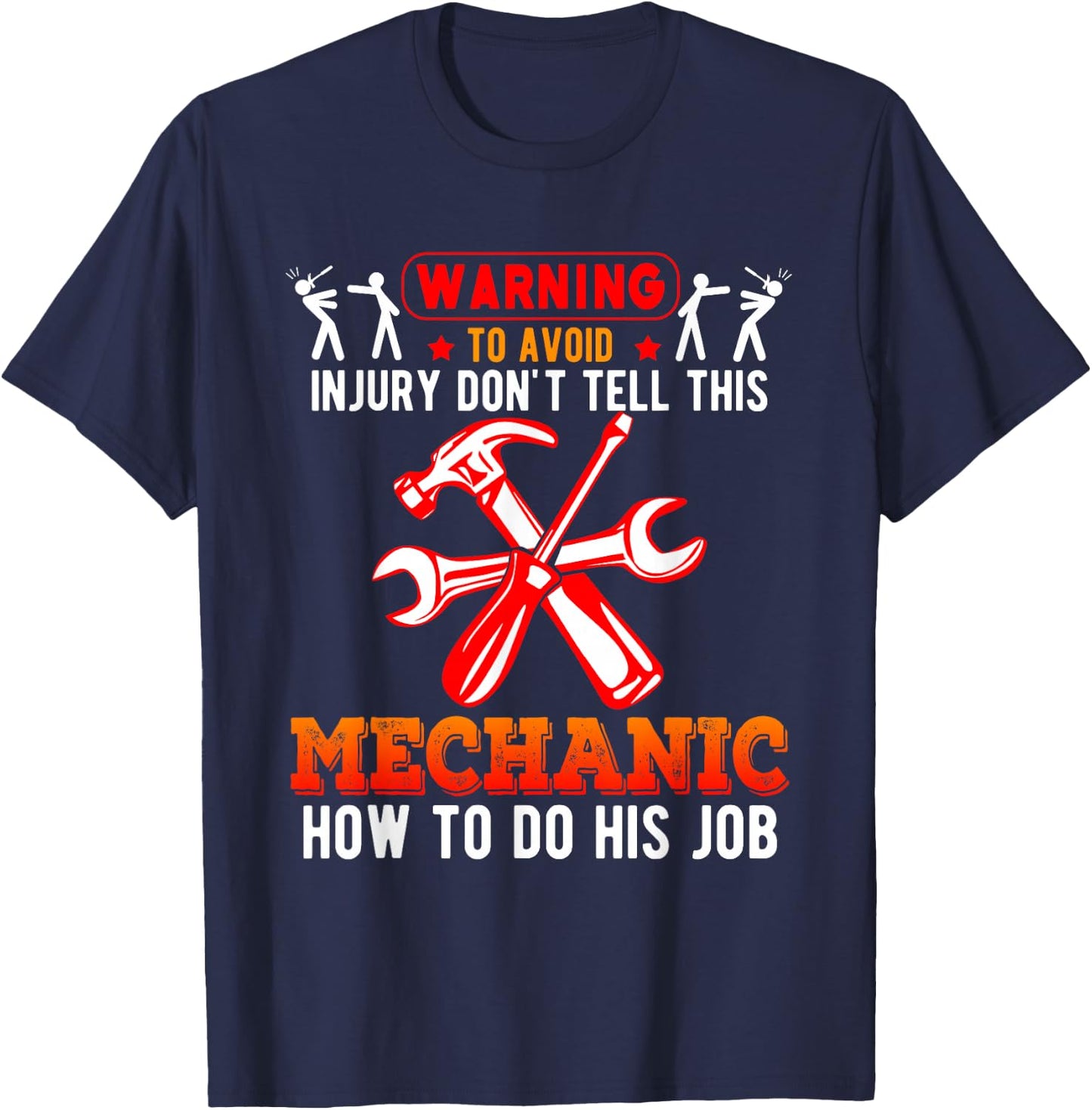 Warning Funny Don’t Tell This Mechanic How To Do His Job T-Shirt - T-Shirt | Navy