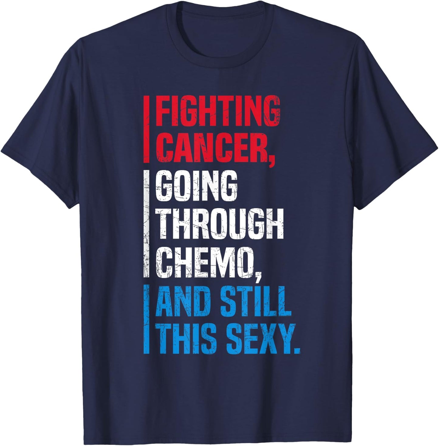 SOMMAS Inspirational Quote Chemo Patient Funny Cancer Fighter T-Shirt - T-Shirt | Navy