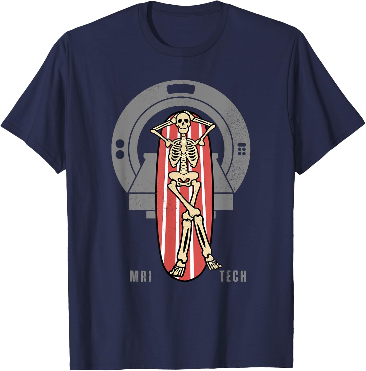 Skeleton Bay MRI Tech Funny MRI Technician MRI Technologist T-Shirt - T-Shirt | Navy