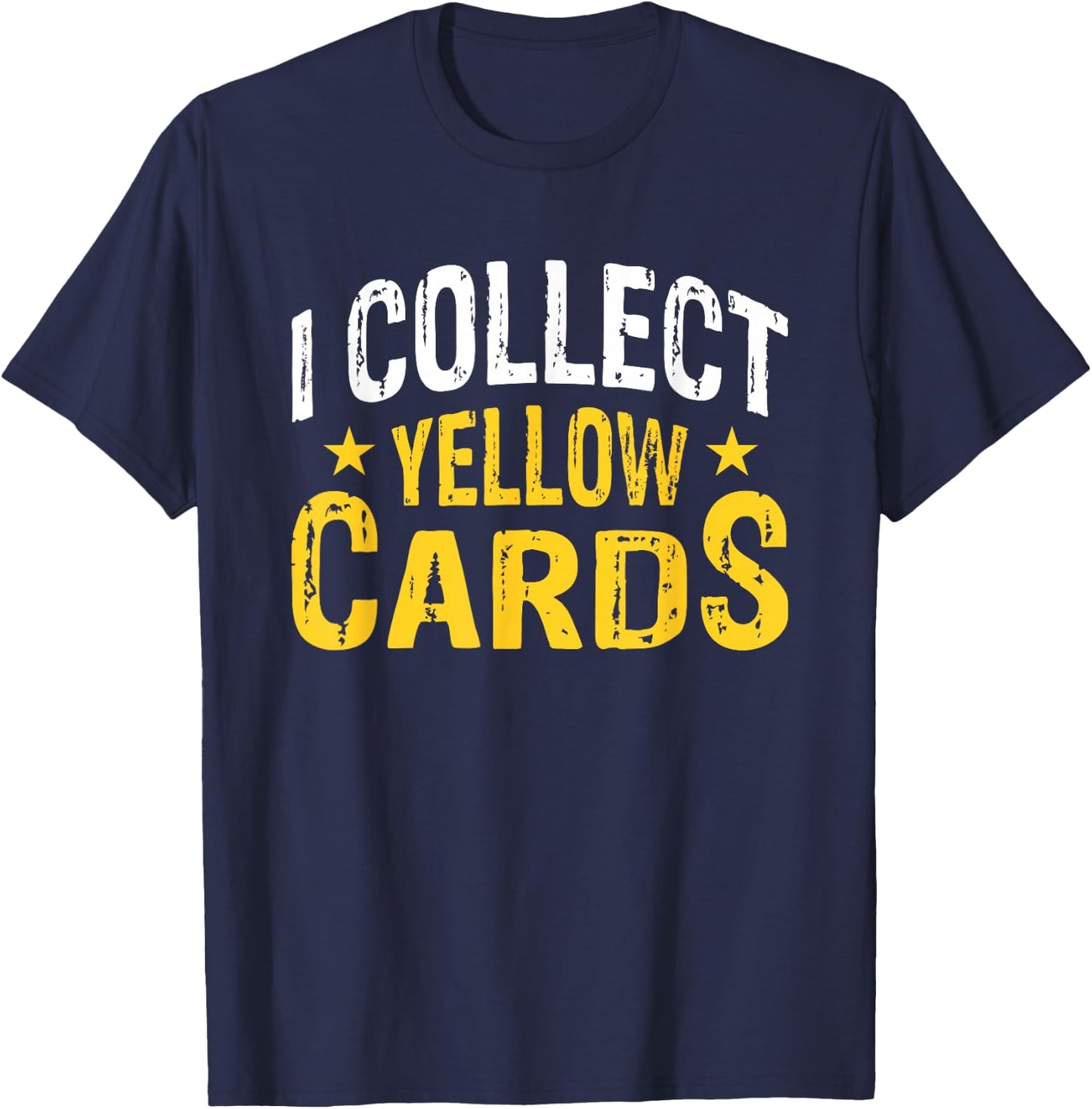 I Collect Yellow Cards T-Shirt - T-Shirt | Navy