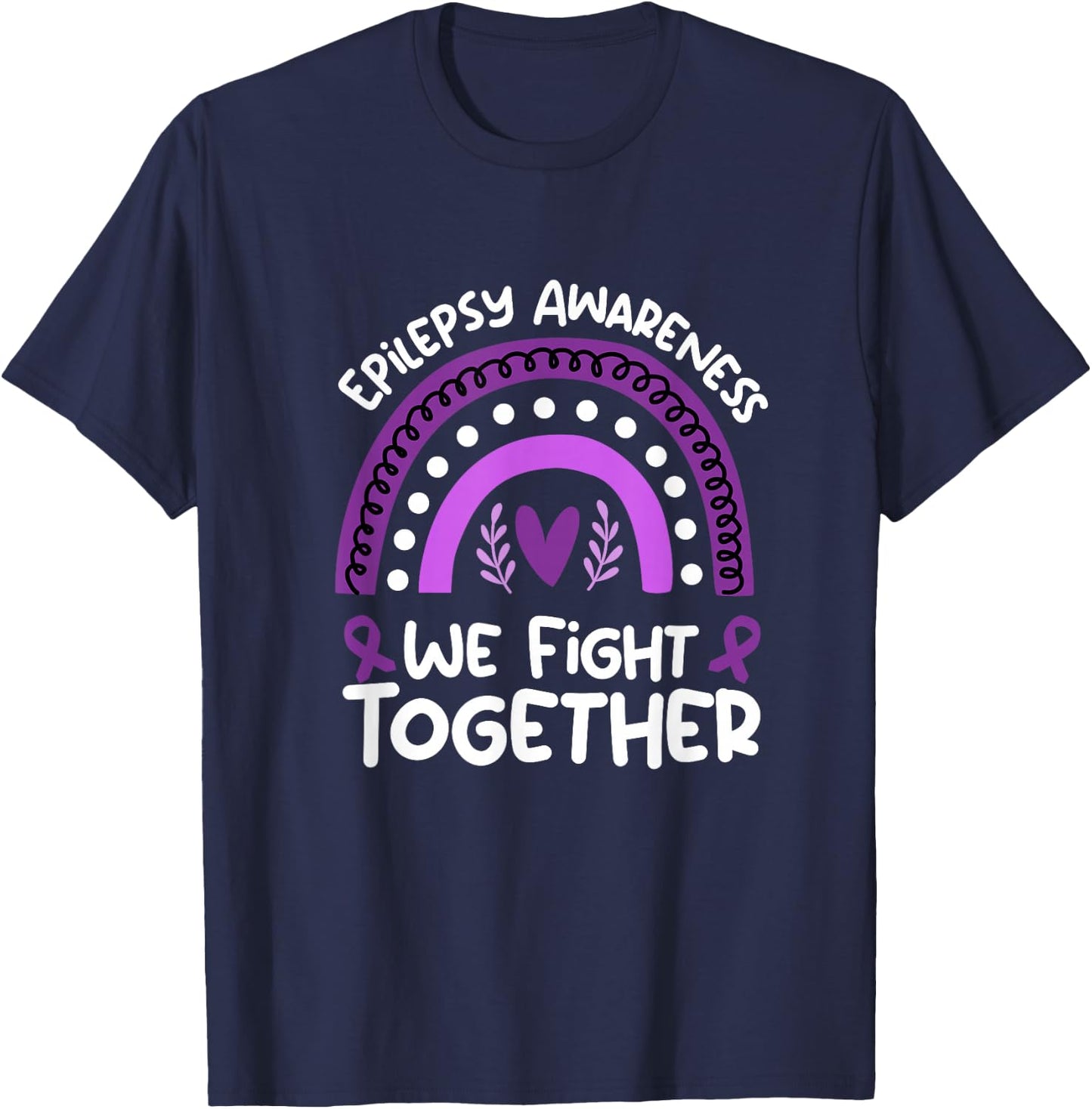 We Fight Together | Epilepsy Awareness Shirt | Epilepsy T-Shirt - T-Shirt | Navy