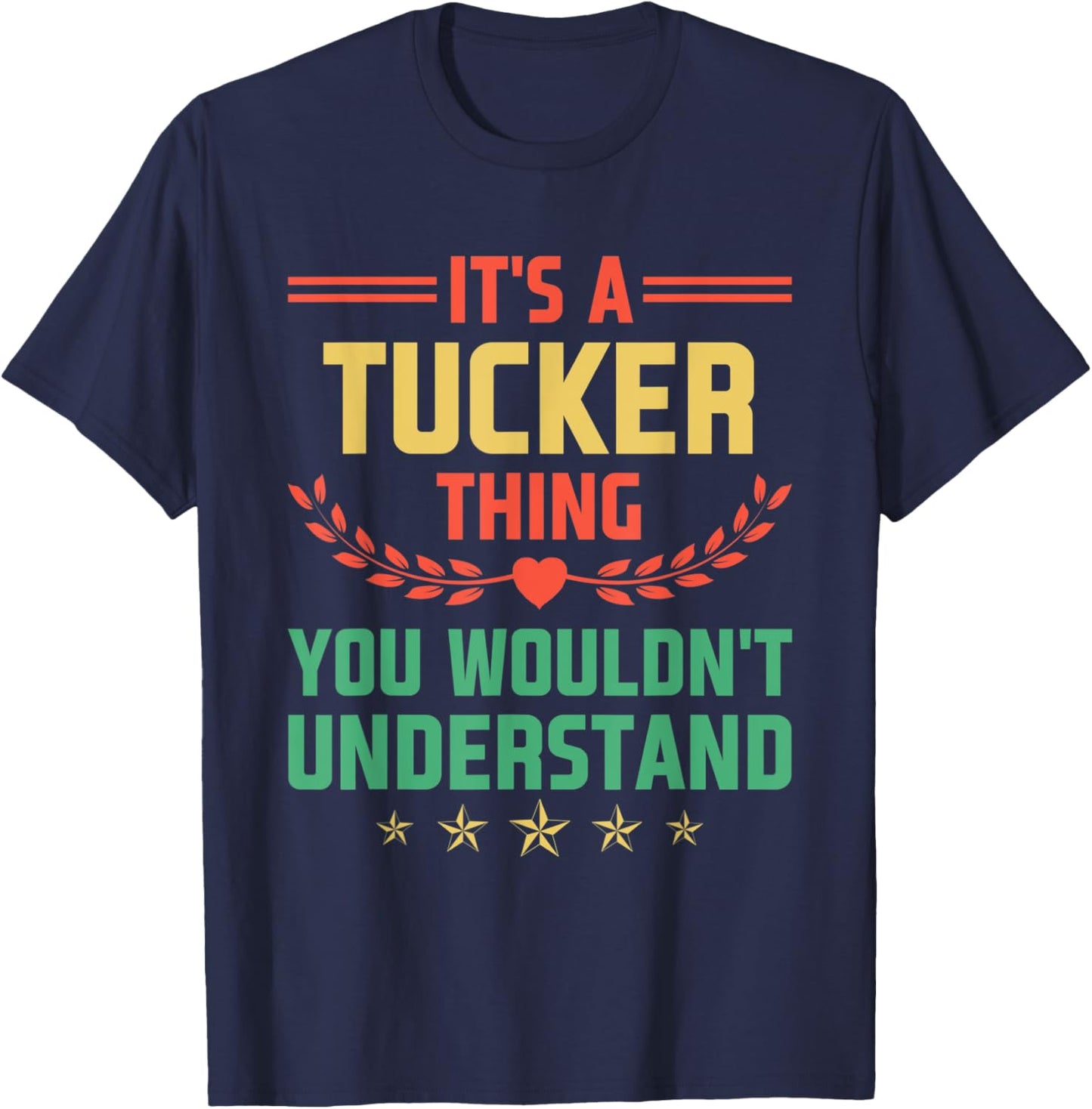 It's a Tucker Thing You Wouldn't Understand Funny Name T-Shirt - T-Shirt | Navy