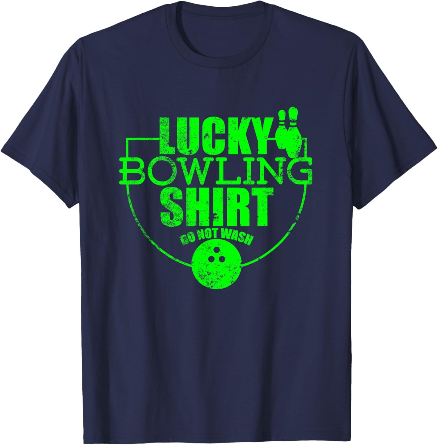Lucky Bowling Shirt Do Not Wash Funny Quote For Bowlers T-Shirt - T-Shirt | Navy