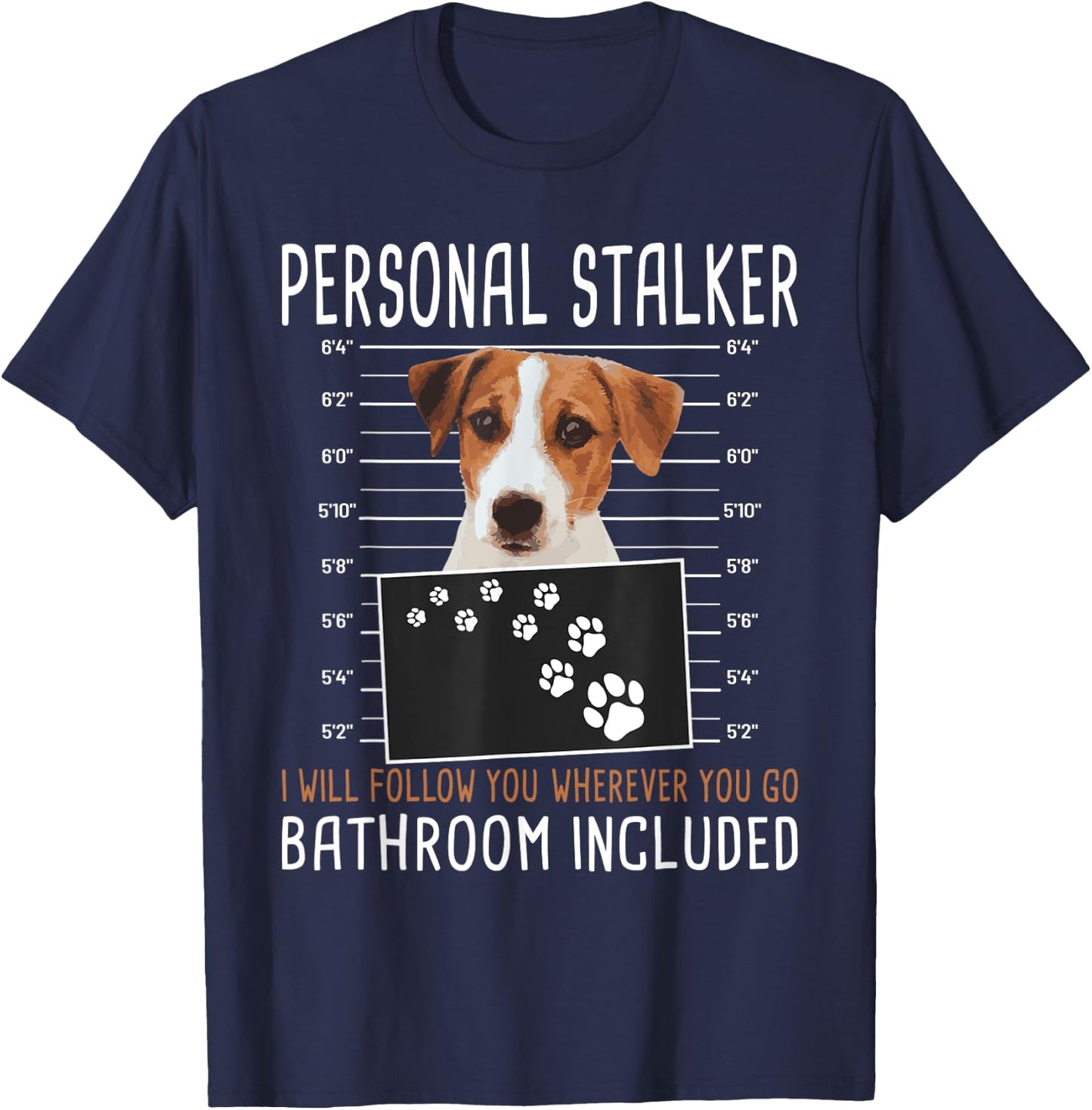 I Will Follow You Wherever You Go - Jack Russell Terrier T-Shirt - T-Shirt | Navy