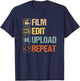 Film Edit Repeat Cinematographers Movie Maker Filmmaker T-Shirt - T-Shirt | Navy