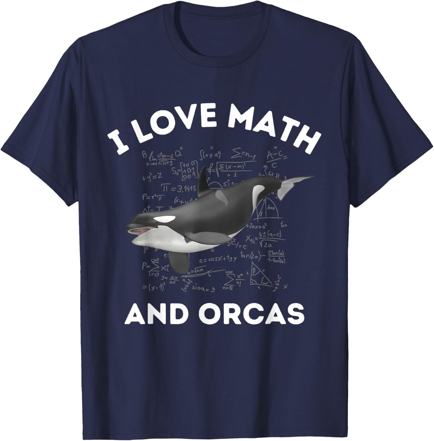 I Love Math and Orcas Killer Whale Lover Algebra Teacher Men Women Kids T-Shirt - T-Shirt | Navy