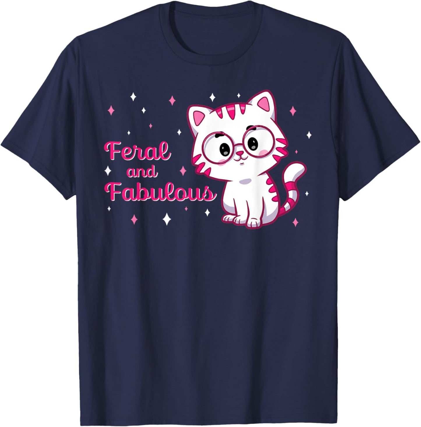 Feral and Fabulous Cute Cat Lover Gift Funny Cat Owner Men Women T-Shirt - T-Shirt | Navy