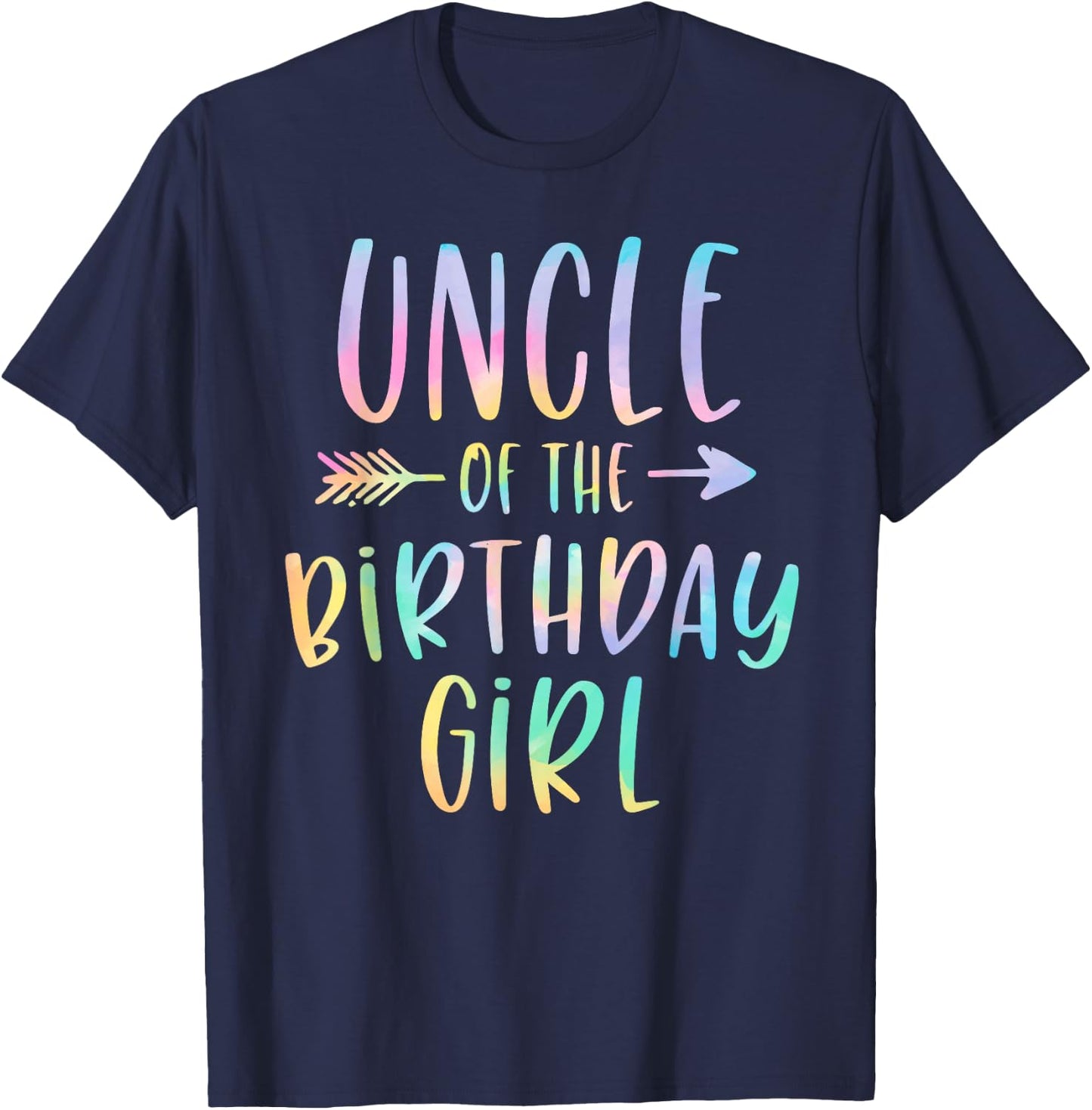Uncle of the Birthday Girl Tie Dye Colorful Bday T-Shirt - T-Shirt | Navy