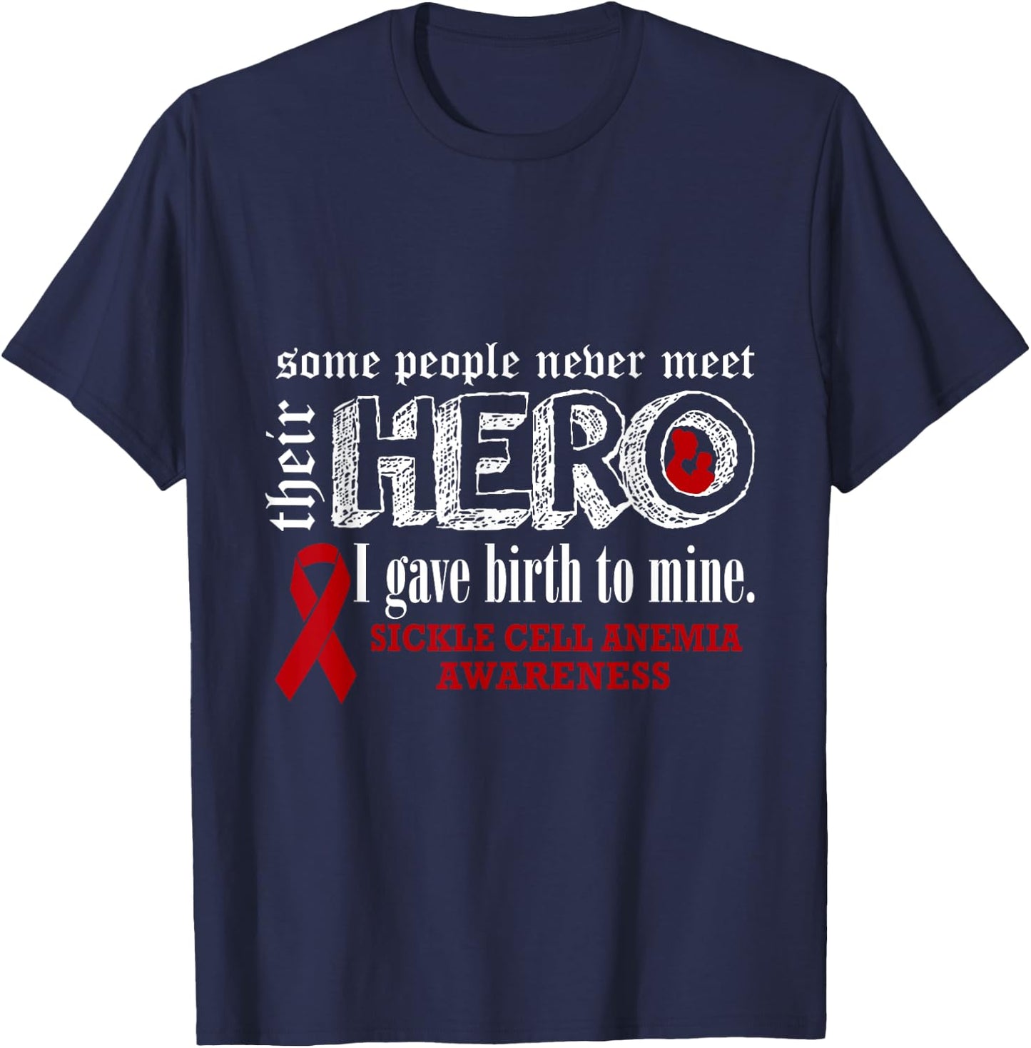Sickle Cell Anemia Awareness Warrior's Mom I gave Birth To M T-Shirt - T-Shirt | Navy
