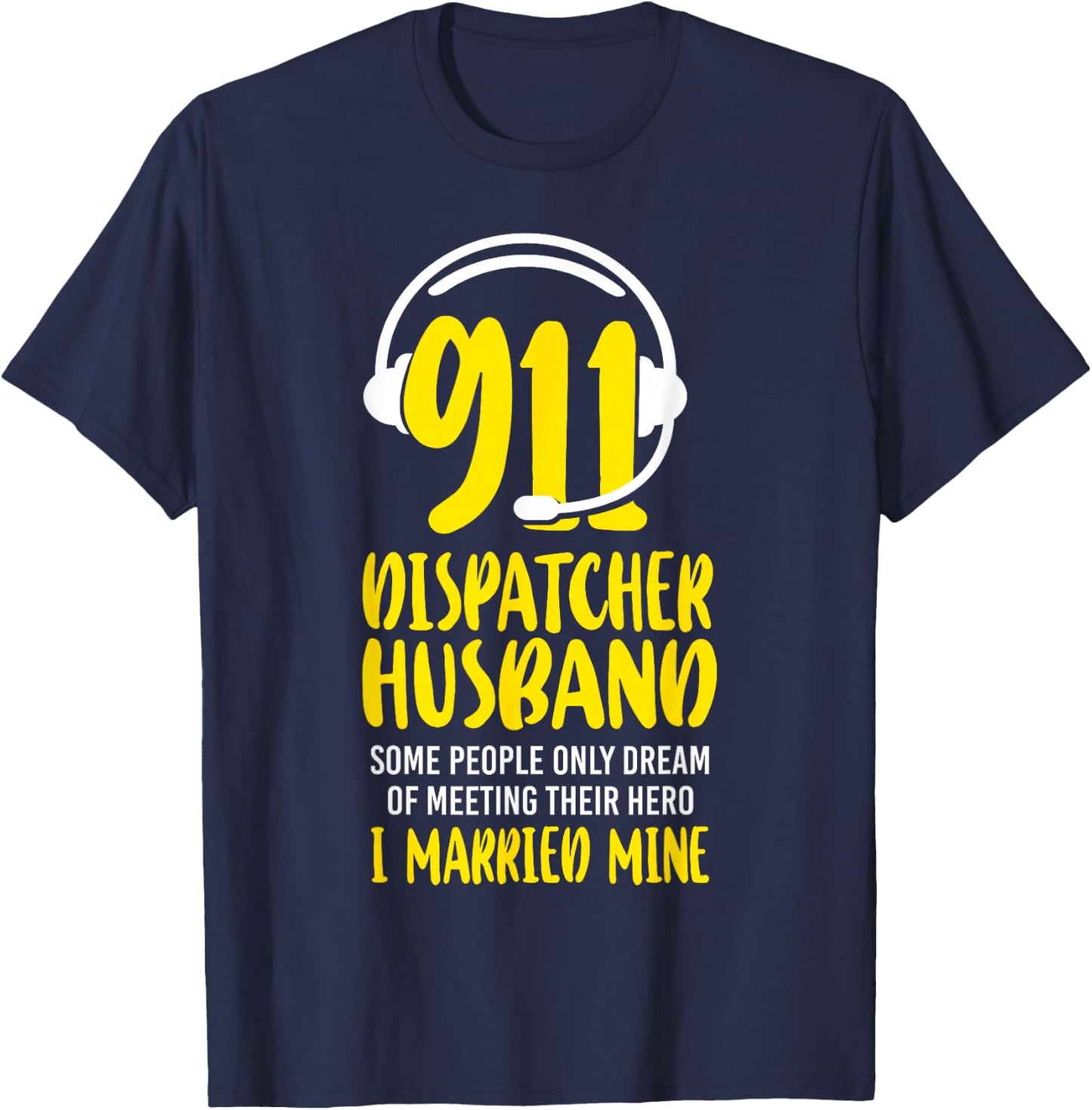 911 Dispatcher Thin Gold Yellow Line Husband Wife 911 T-Shirt - T-Shirt | Navy