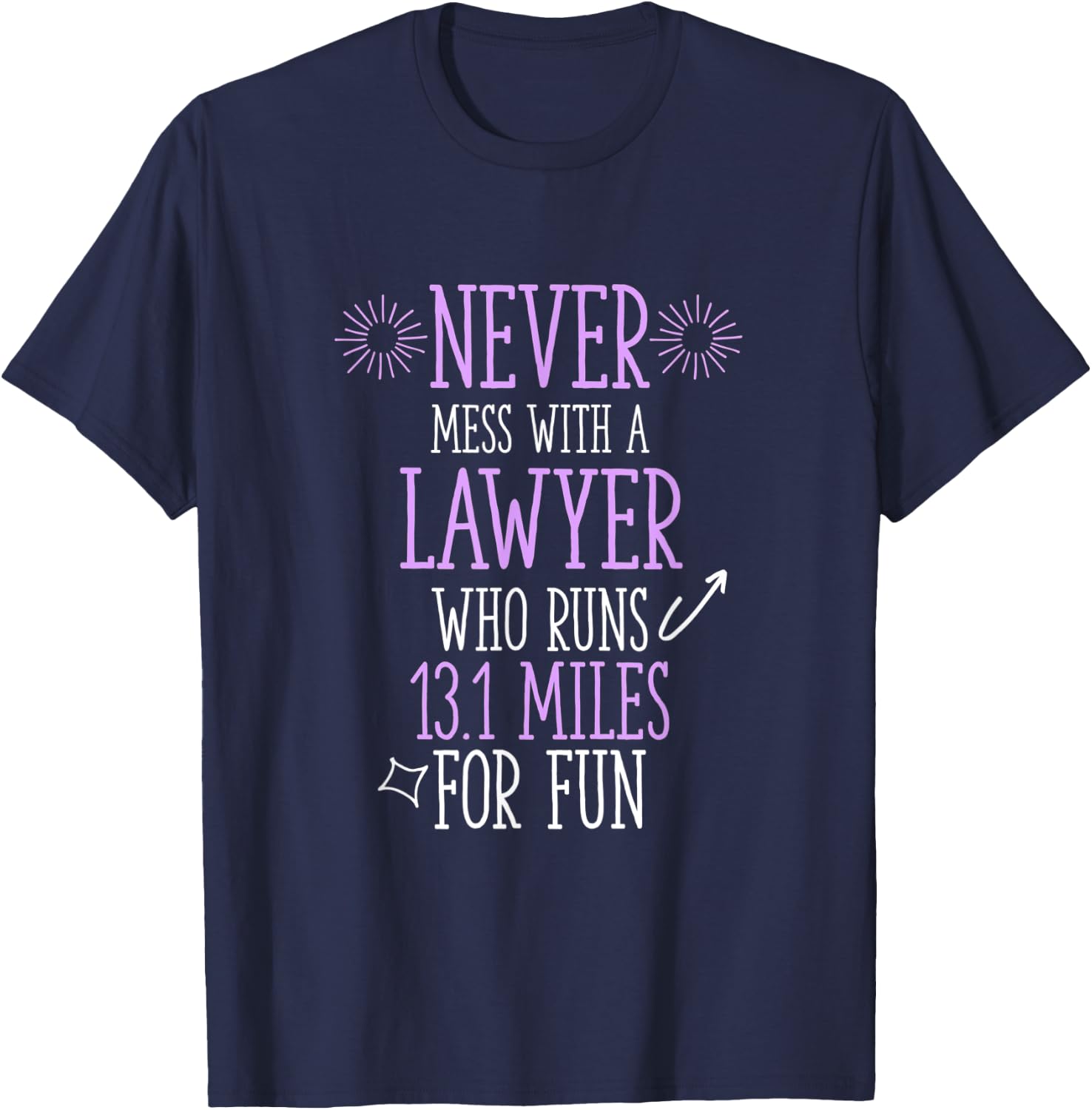 Lawyer Who Runs Half Marathon Funny Running Humor Runner T-Shirt - T-Shirt | Navy