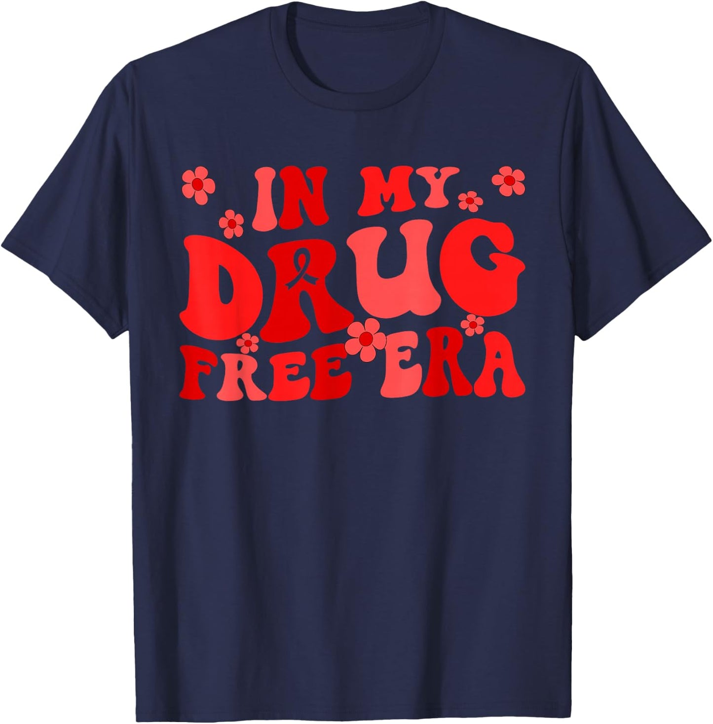 In My Drug free Era Anti Drug Red Ribbon Week Awareness T-Shirt - T-Shirt | Navy