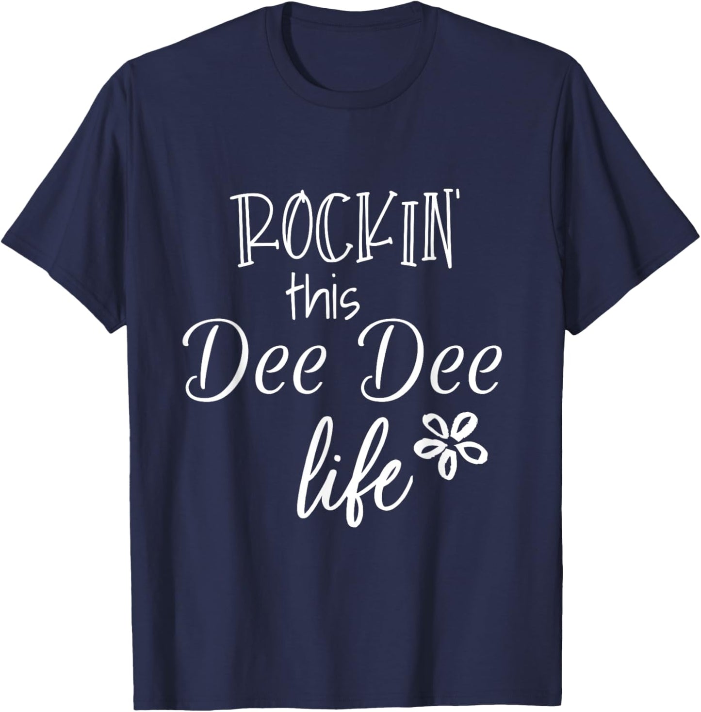 Rockin This Dee Dee Life Special Grandma T-Shirt - T-Shirt | Navy