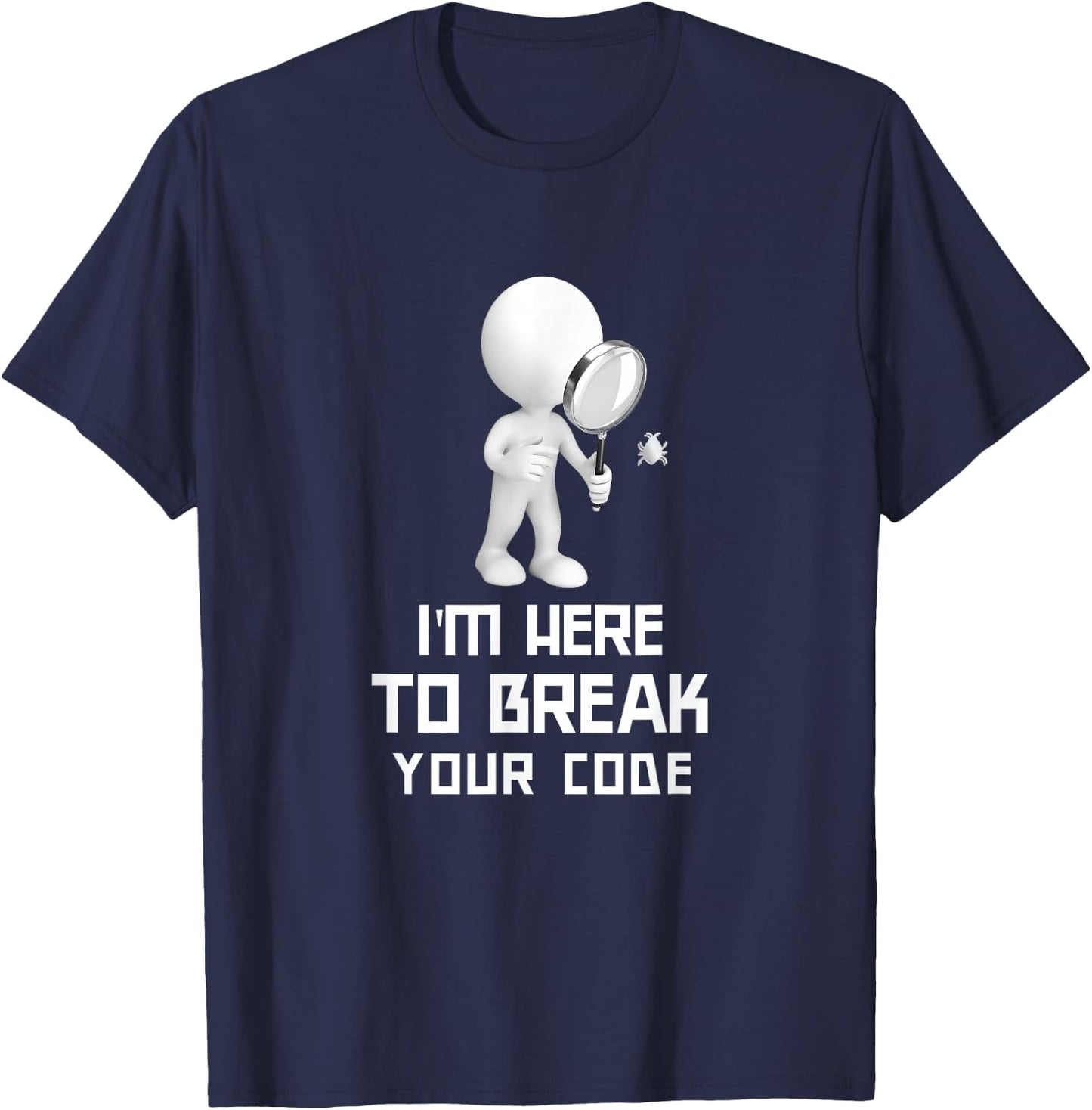 Funny Software QA Tester QA Quote Test Bug T-Shirt - T-Shirt | Navy