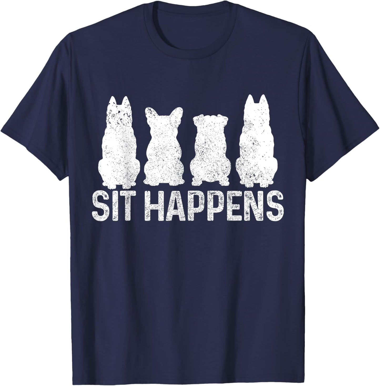 Sit Happens Dog Training Trainer Funny Dog T-Shirt - T-Shirt | Navy