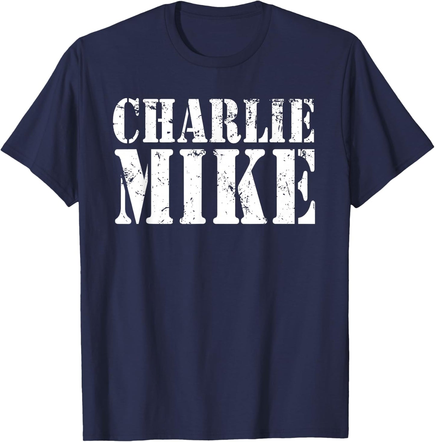 Charlie Mike Continue Mission Military Slang Phonetic Humor T-Shirt - T-Shirt | Navy