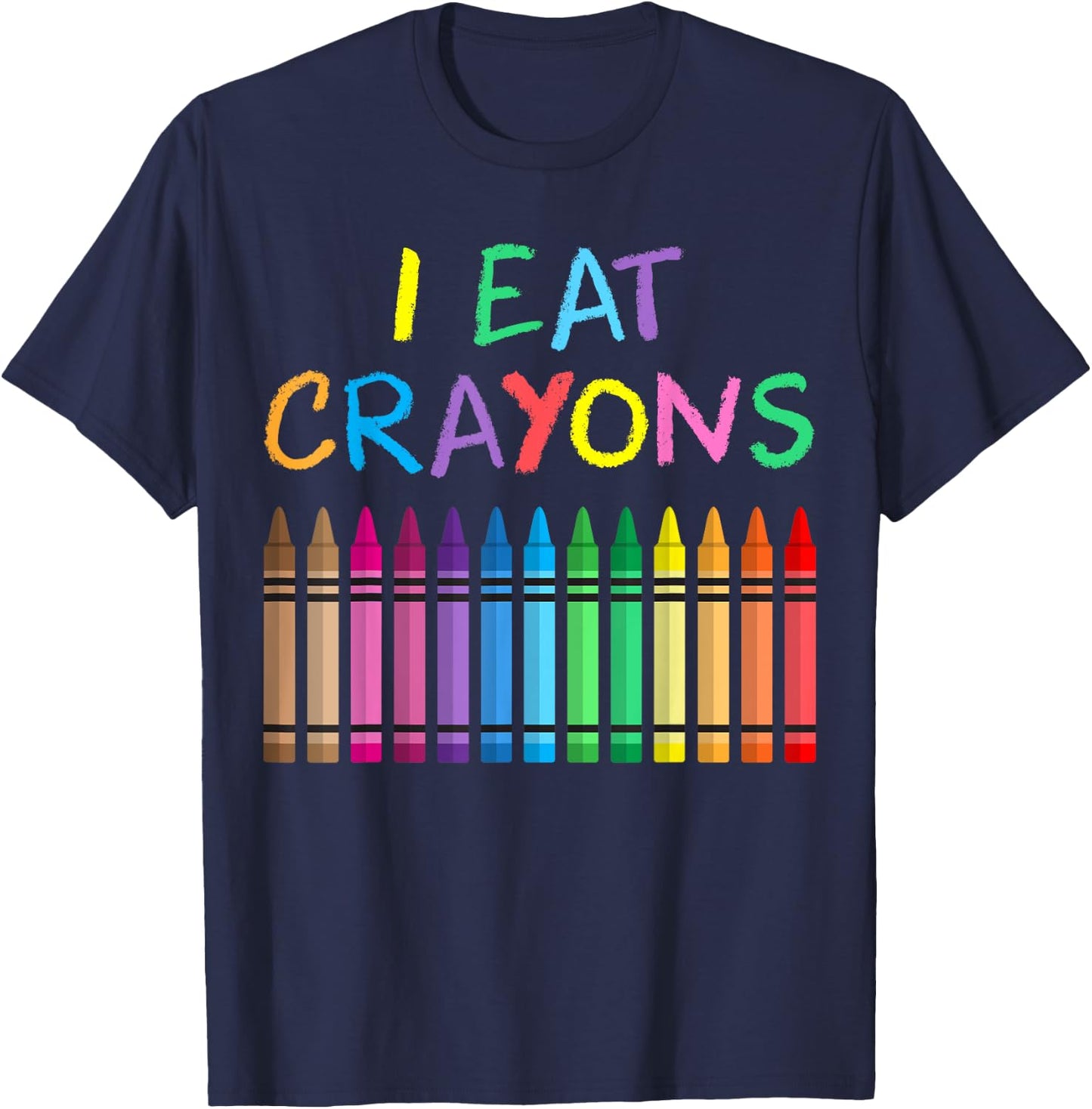 I Eat Crayons Funny Saying Artist Coloring Drawing Painting T-Shirt - T-Shirt | Navy
