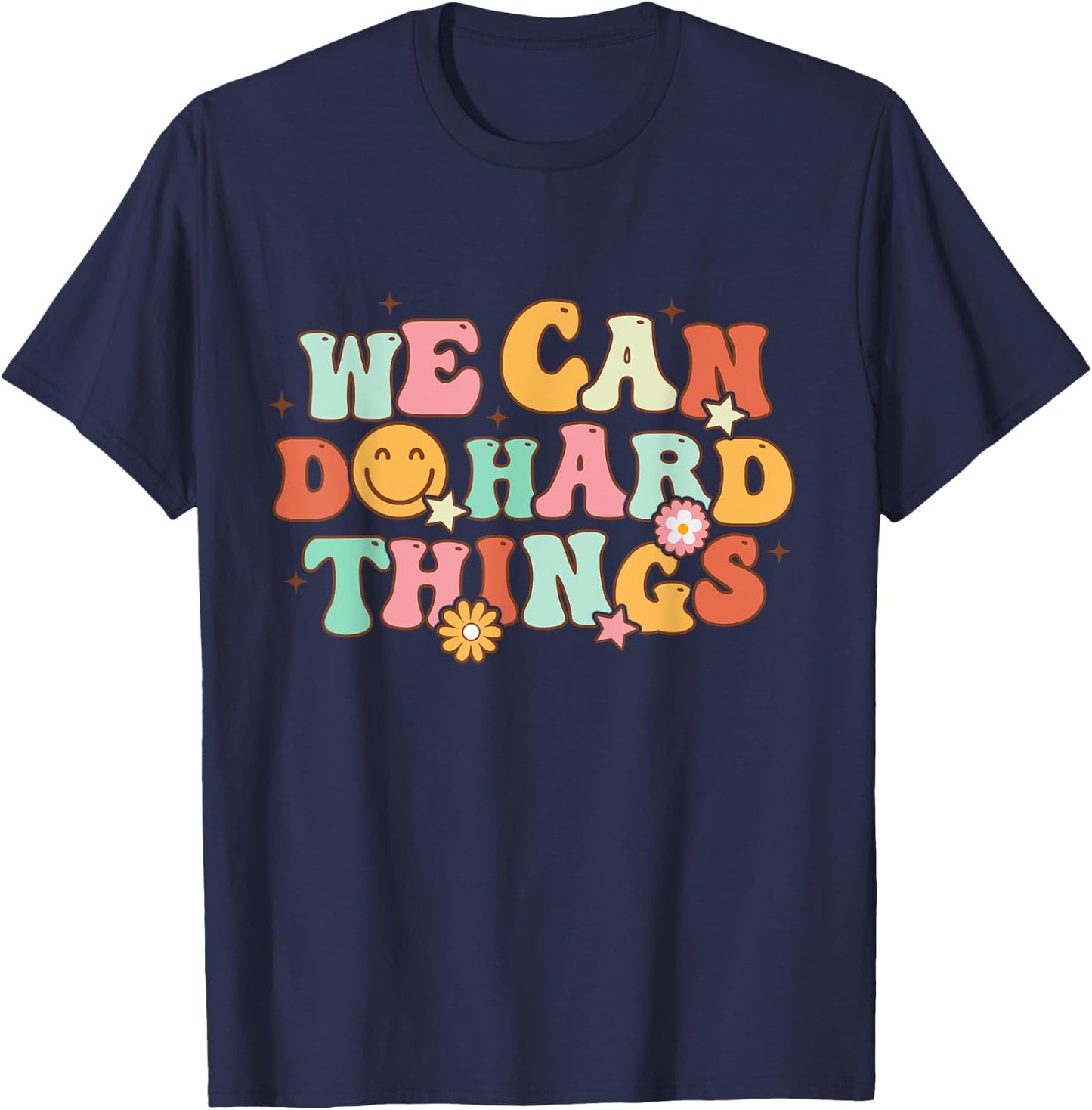 We Can Do Hard Things Teacher Back To School Teacher Student Women Kids T-Shirt - T-Shirt | Navy