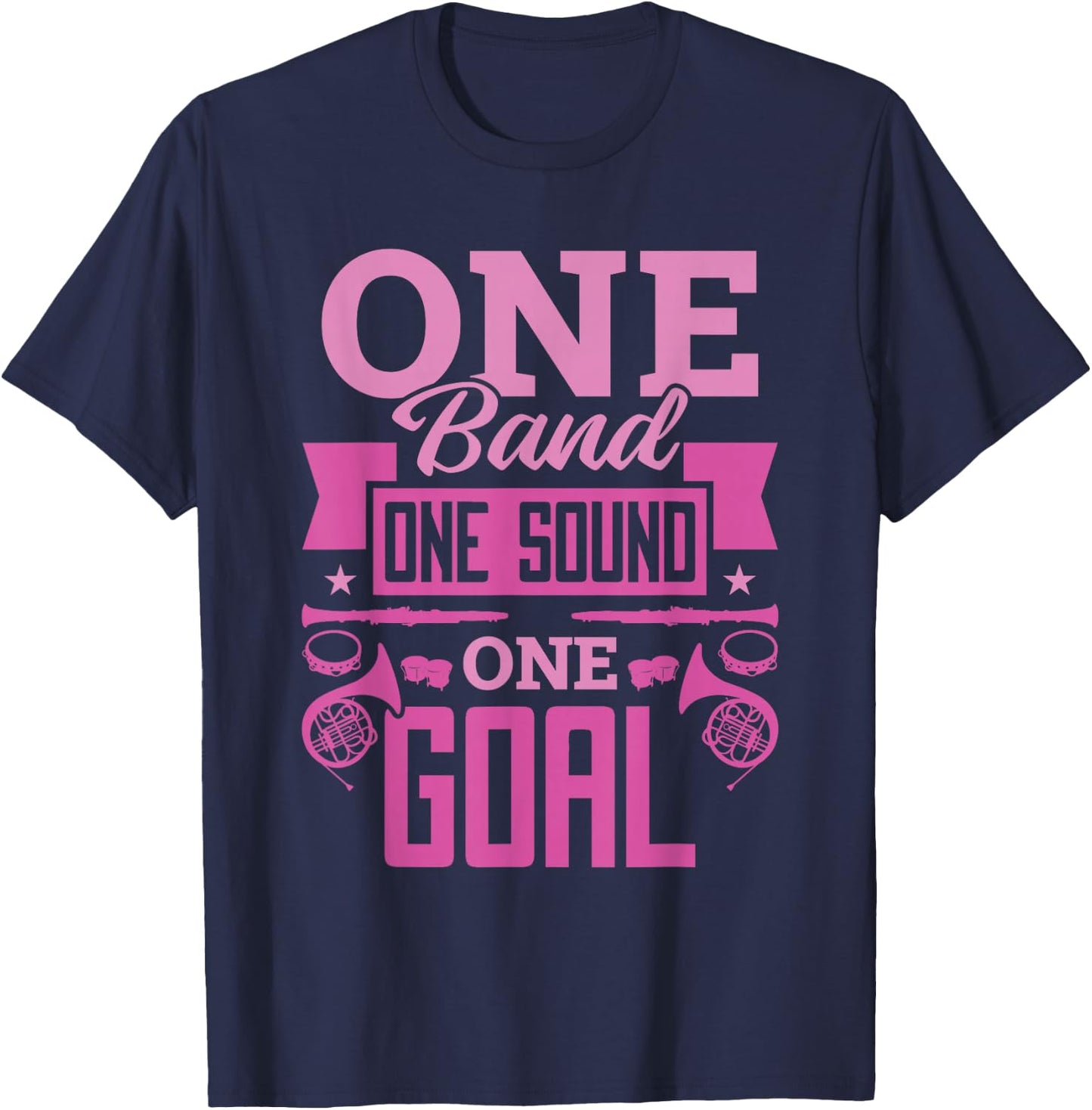 One Band One Sound One Goal Marching Band T-Shirt - T-Shirt | Navy