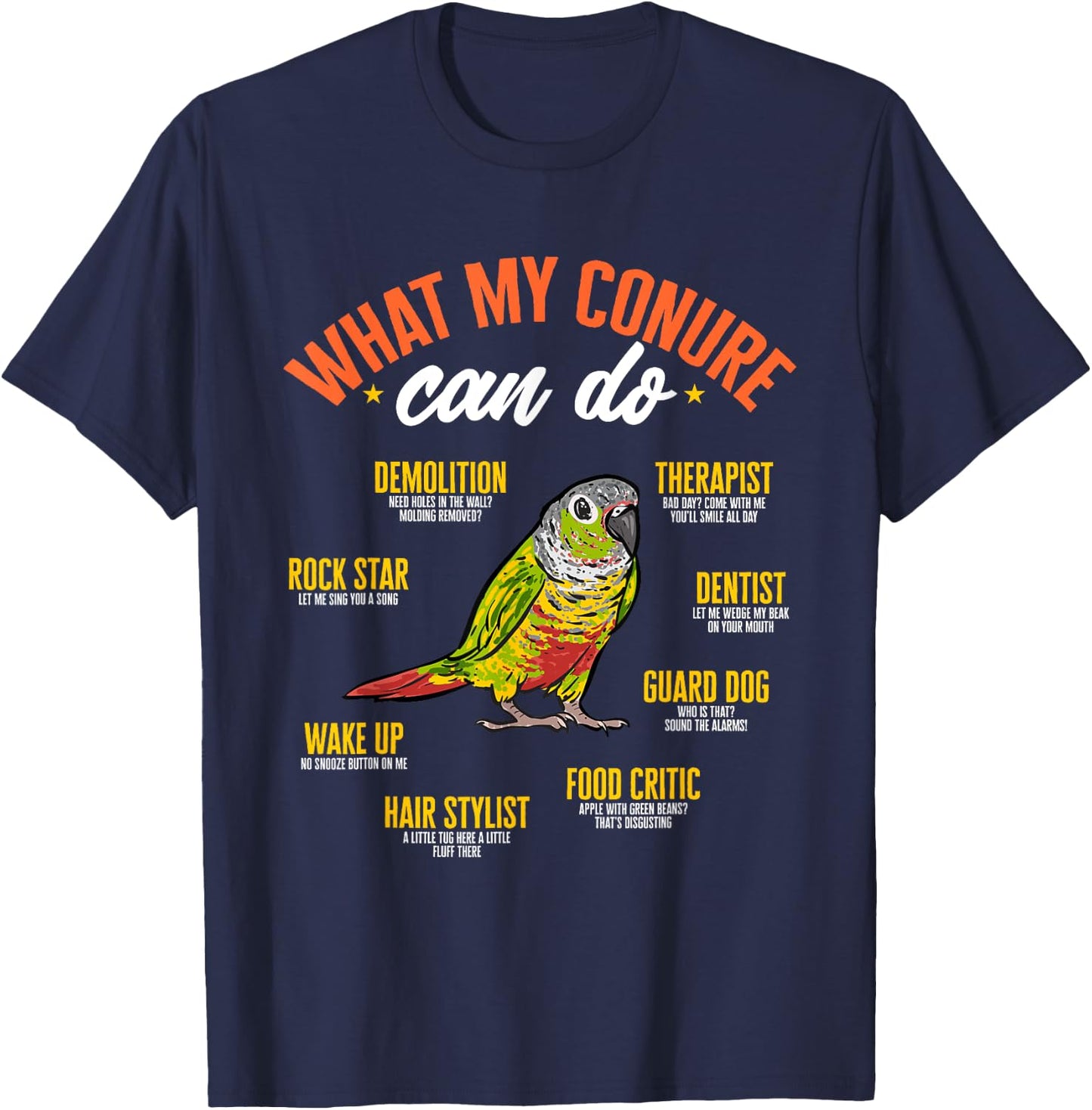 Green Cheek Conure What My Conure Can Do Parrot Bird Conure , Black T-Shirt - T-Shirt | Navy