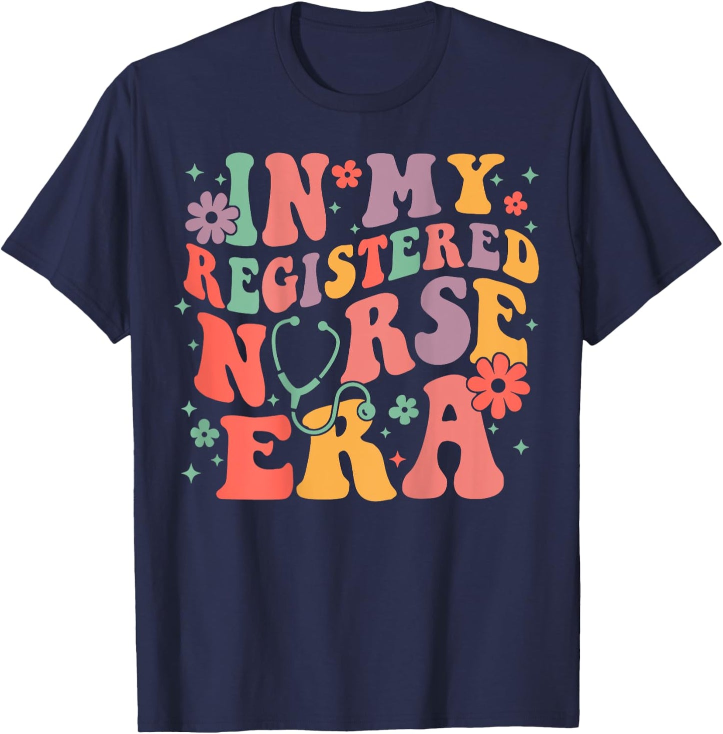 In My Registered Nurse Era New Nurse, Nurse (On Back) T-Shirt - T-Shirt | Navy