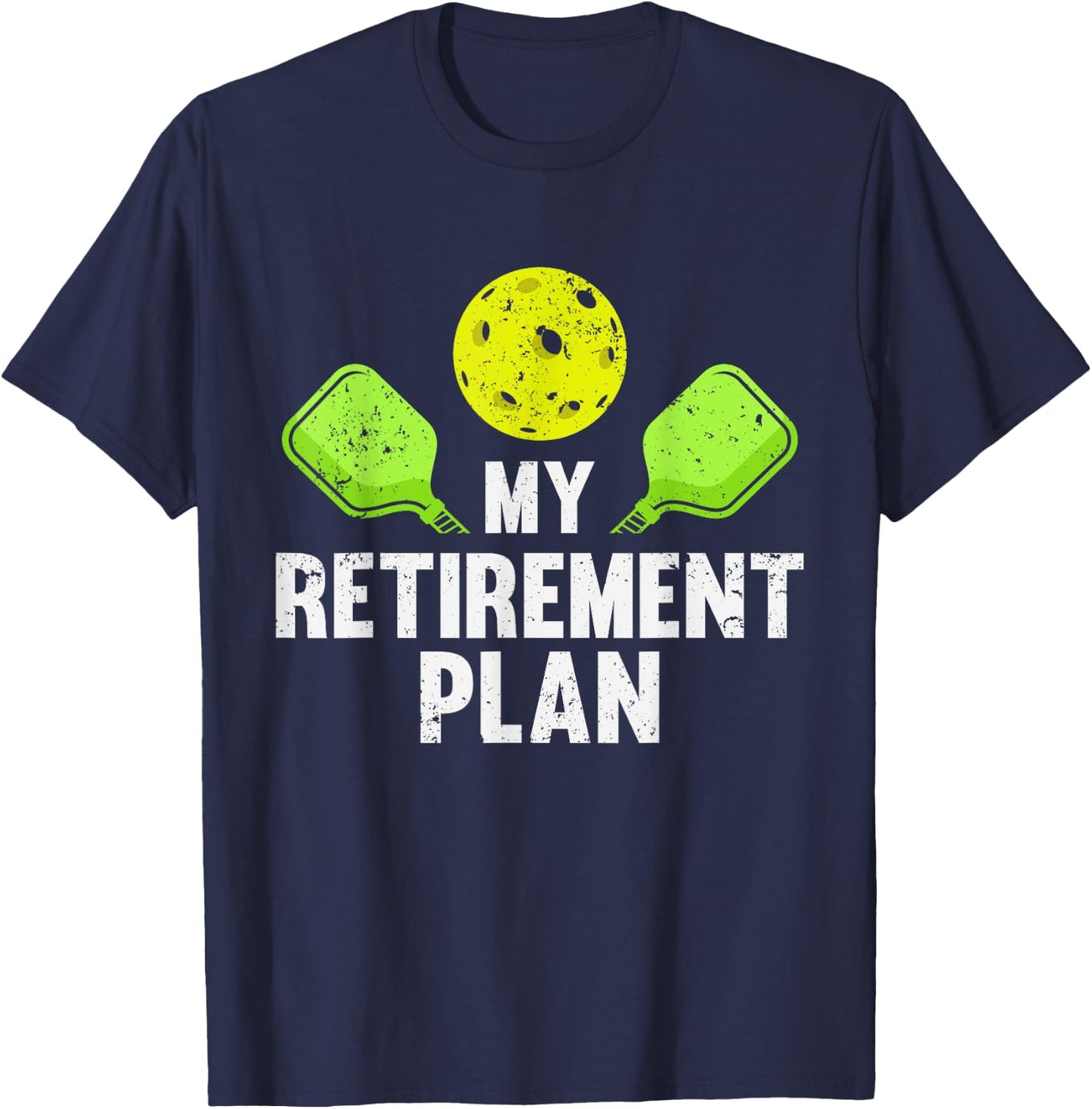 Pickleball My Retirement Plan Pickleballs Gmae Player Funny T-Shirt - T-Shirt | Navy