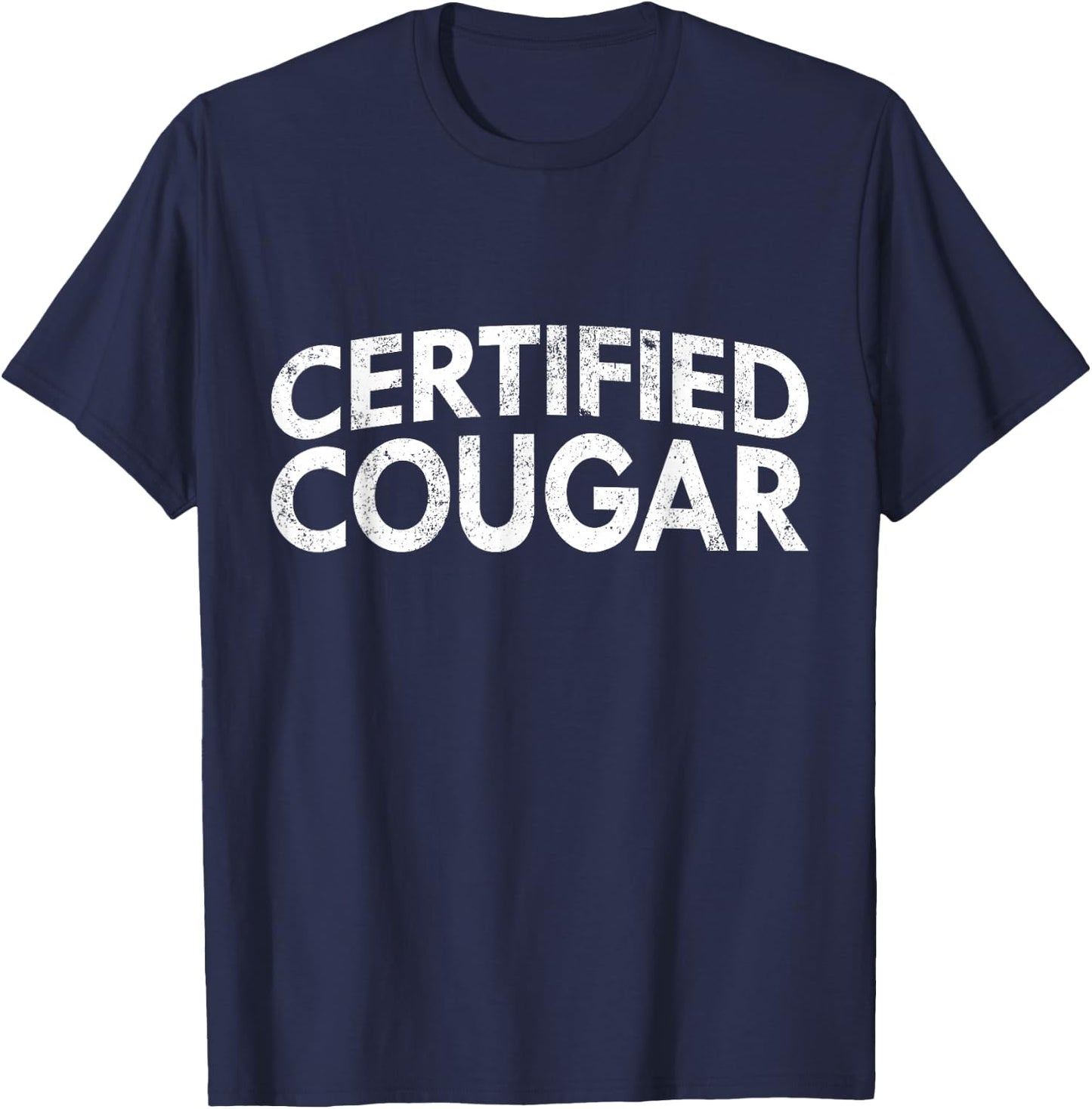 Certified Cougar - Funny Mature Women Cougar T-Shirt - T-Shirt | Navy