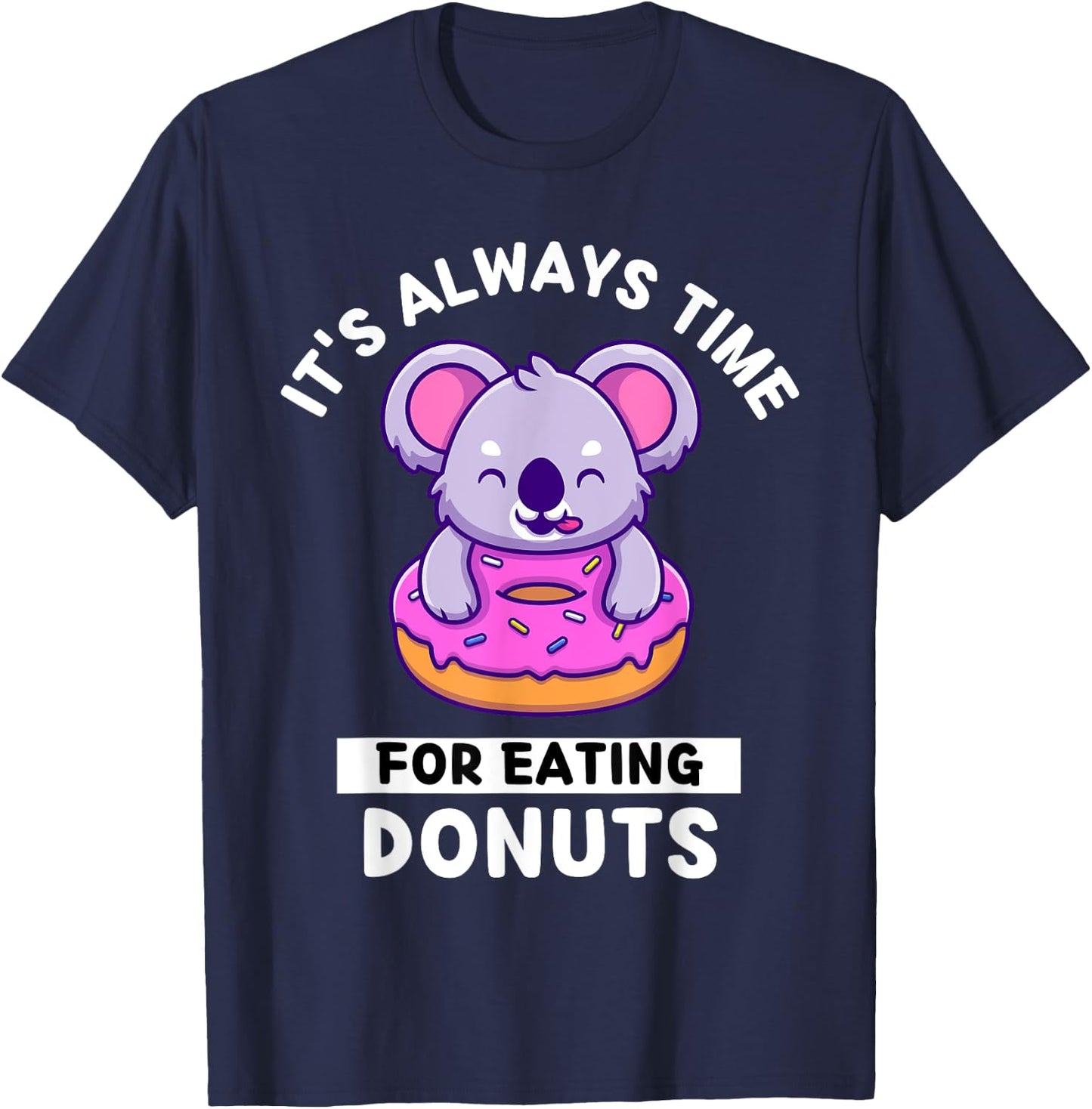 Cute Kawaii Koala It's Always Time For Eating Donuts T-Shirt - T-Shirt | Navy