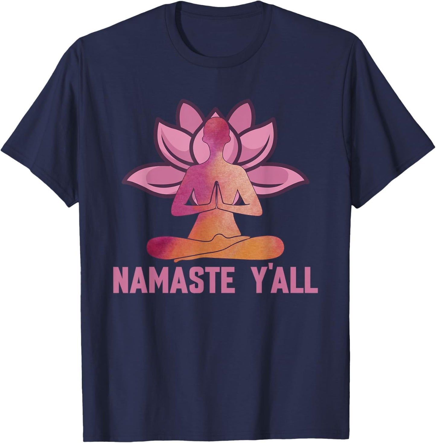 Namaste Y'all - Meditation & Yoga Lotus Flower Positivity T-Shirt - T-Shirt | Navy
