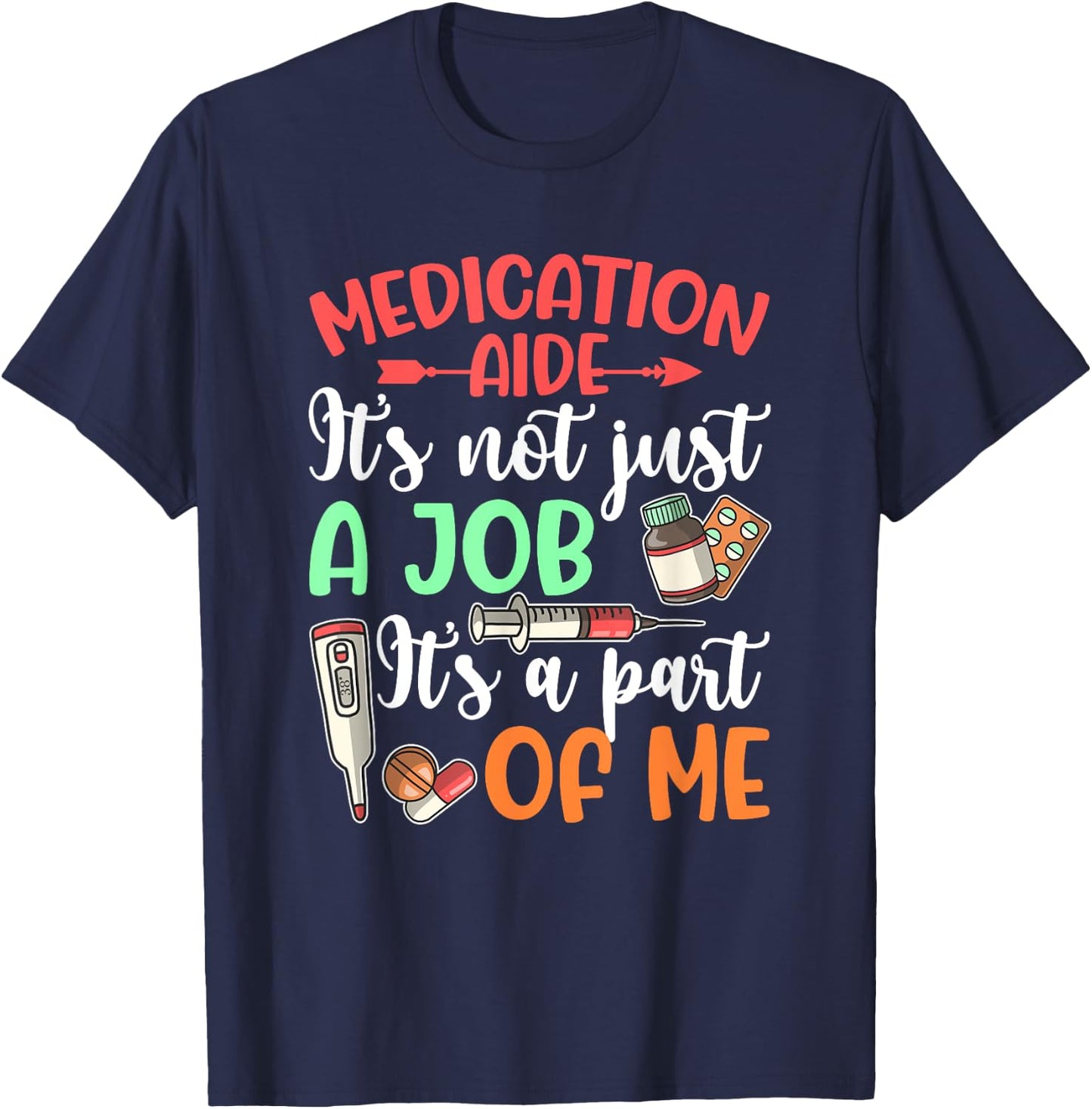 Medication Aide It's Part Of Me Med Aide Medication Aides T-Shirt - T-Shirt | Navy