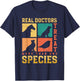 Real Doctors Treat More Than One Species | Veterinarian T-Shirt - T-Shirt | Navy
