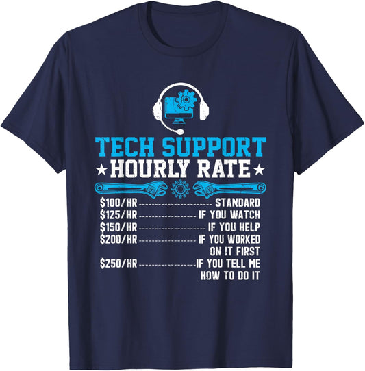 Tech Support Hourly Rate Funny Programmer Technical Support T-Shirt - T-Shirt | Navy