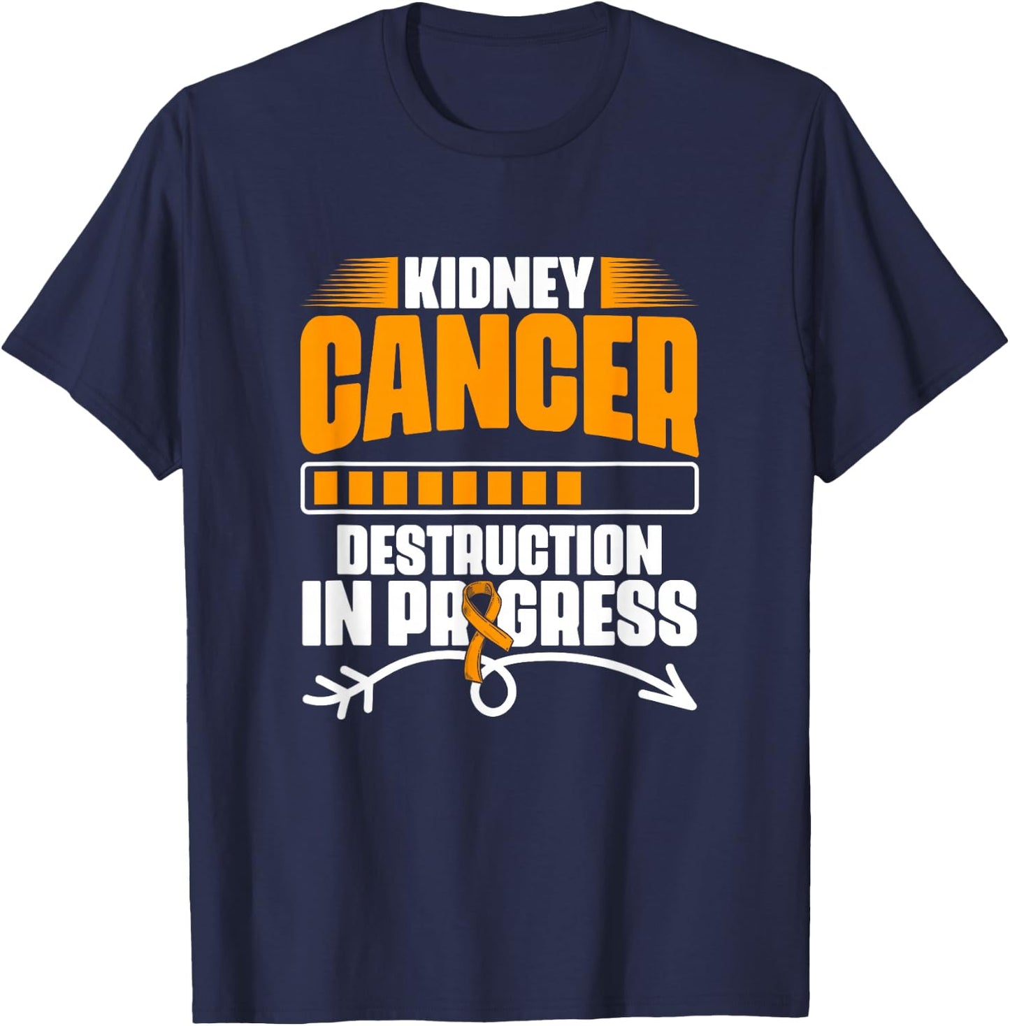 Kidney Cancer Destruction Support Kidney Cancer Survivor T-Shirt - T-Shirt | Navy