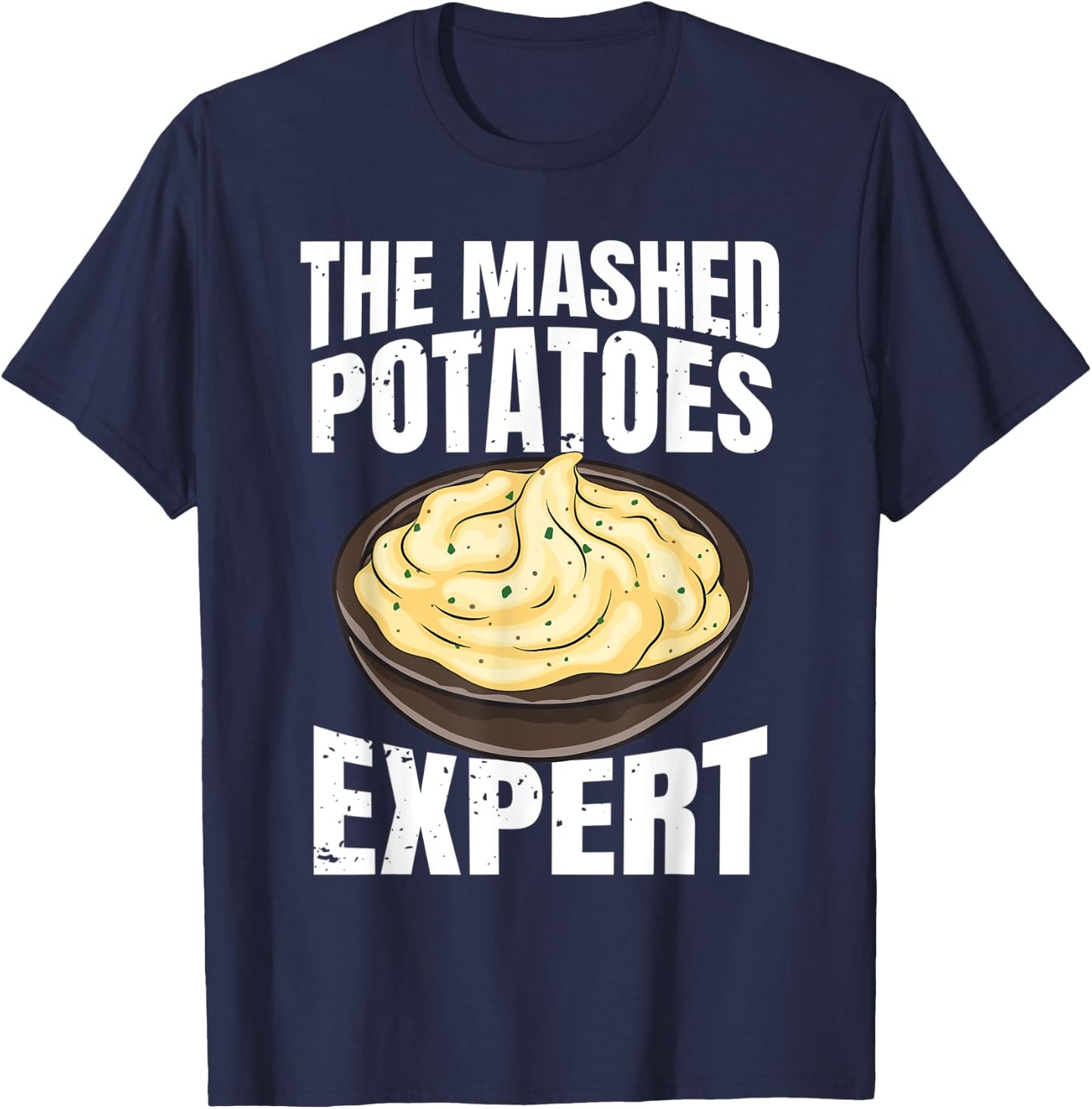 Mashed Potatoes Expert Potato Lover T-Shirt - T-Shirt | Navy