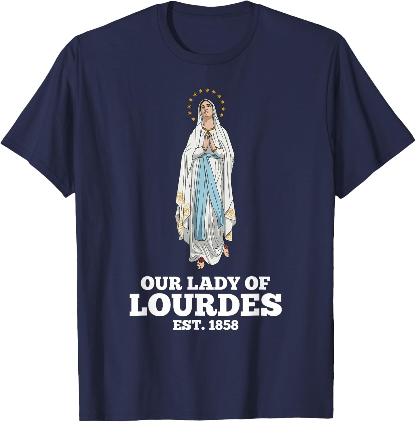 Our Lady of Lourdes 1858 Marian Pilgrimage Catholic T-Shirt - T-Shirt | Navy