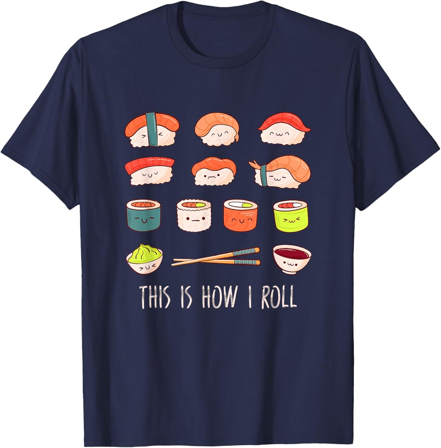 Cute Kawaii Sushi This is How I Roll T-Shirt - T-Shirt | Navy