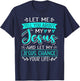 Let Me Tell You About My Jesus And Jesus Change Your Life T-Shirt - T-Shirt | Navy