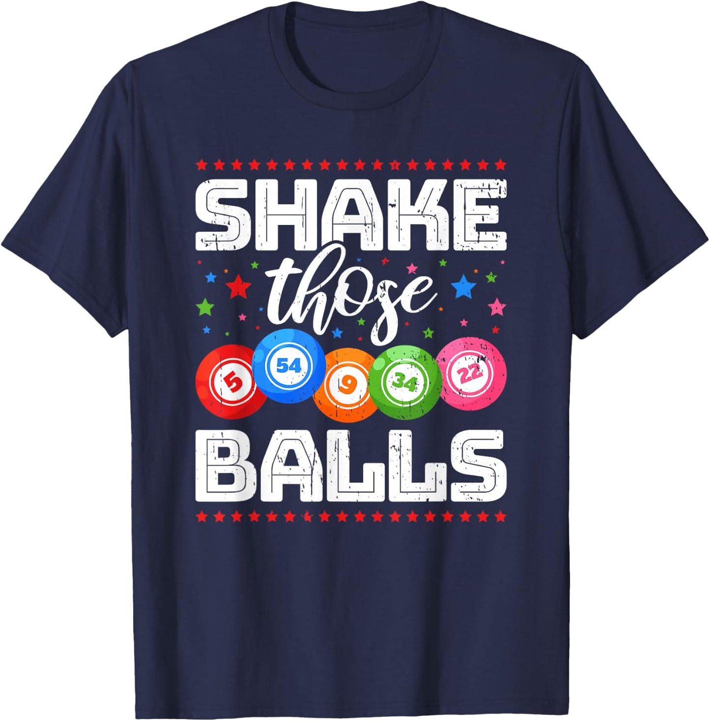 Bingo Shake Those Balls Bingo Player T-Shirt - T-Shirt | Navy