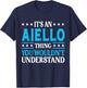 It's An Aiello Thing Surname Funny Family Last Name Aiello T-Shirt - T-Shirt | Navy