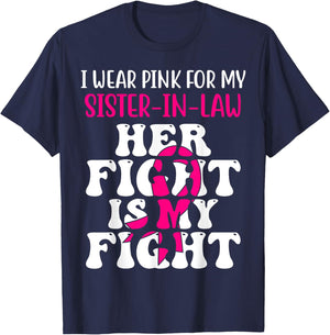 Her Fight Is My Fight Wear Pink Sister-in-law Breast Cancer T-Shirt - T-Shirt | Navy