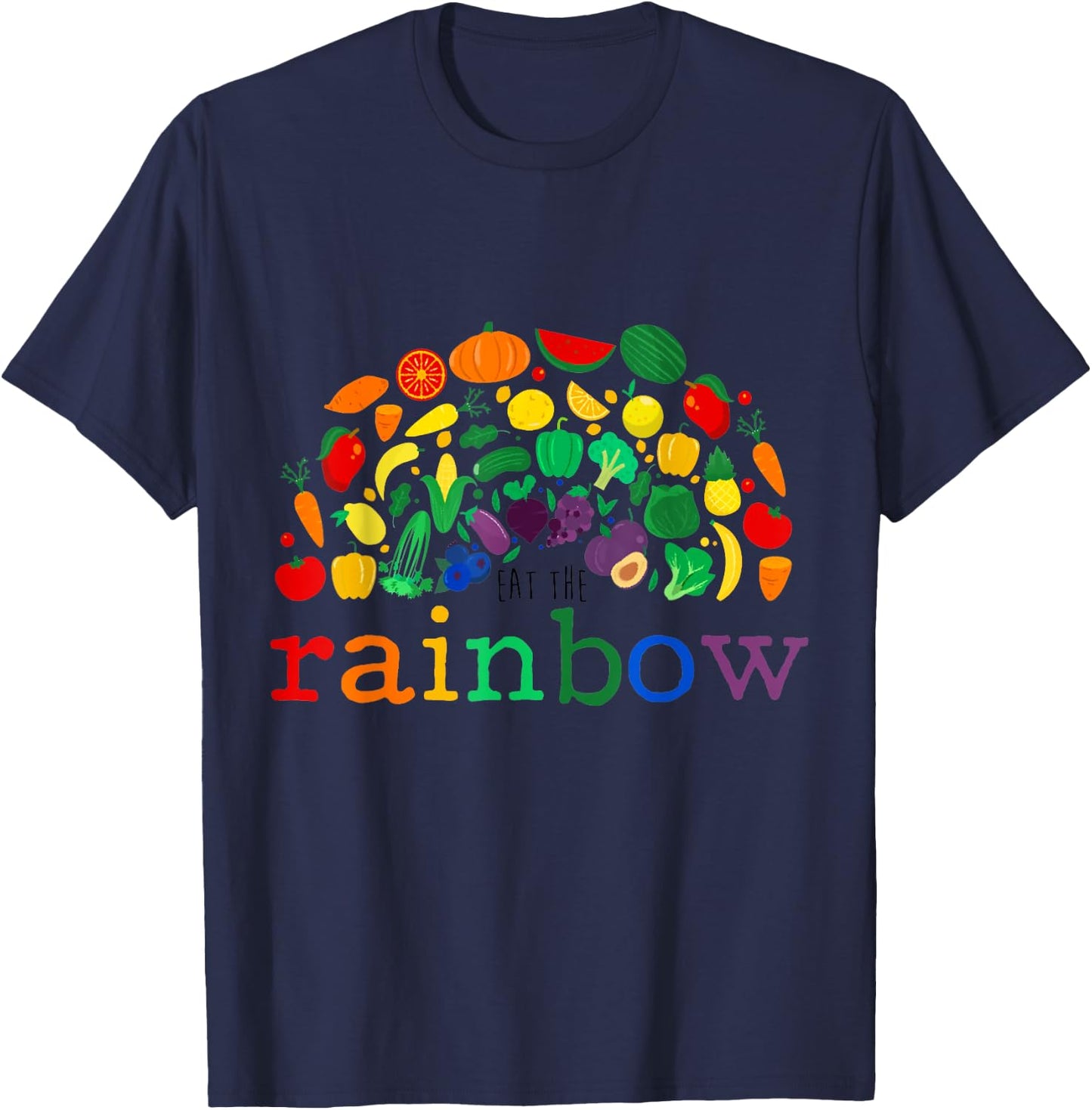 Cute Eat the Rainbow Cool Vegan Gift T-Shirt - T-Shirt | Navy
