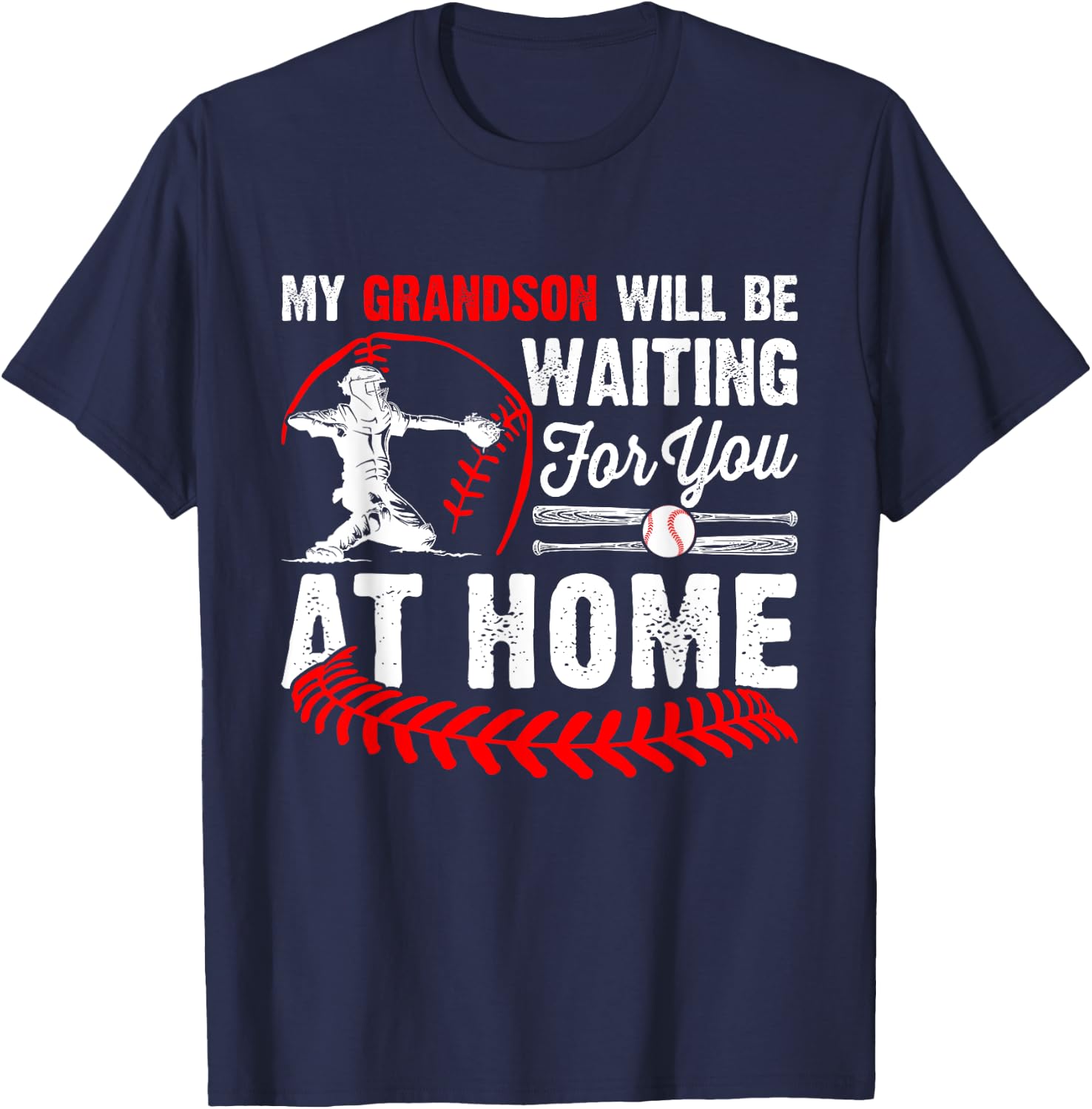 My Grandson Will Be Waiting For You At Home Baseball Player T-Shirt - T-Shirt | Navy