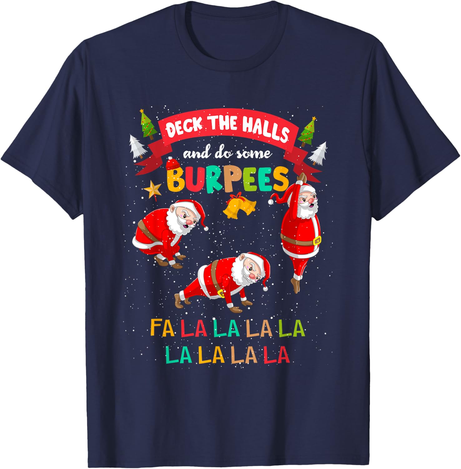 Deck The Halls And Do Some Burpees Christmas Gym Santa Claus T-Shirt - T-Shirt | Navy